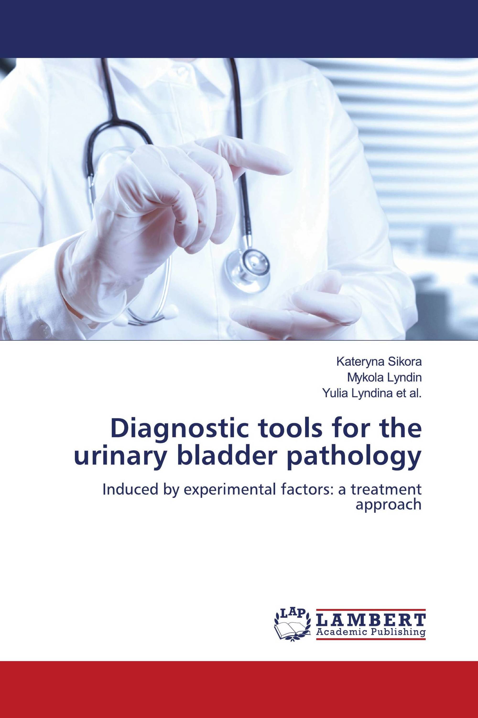 Diagnostic tools for the urinary bladder pathology / 9786206172826
