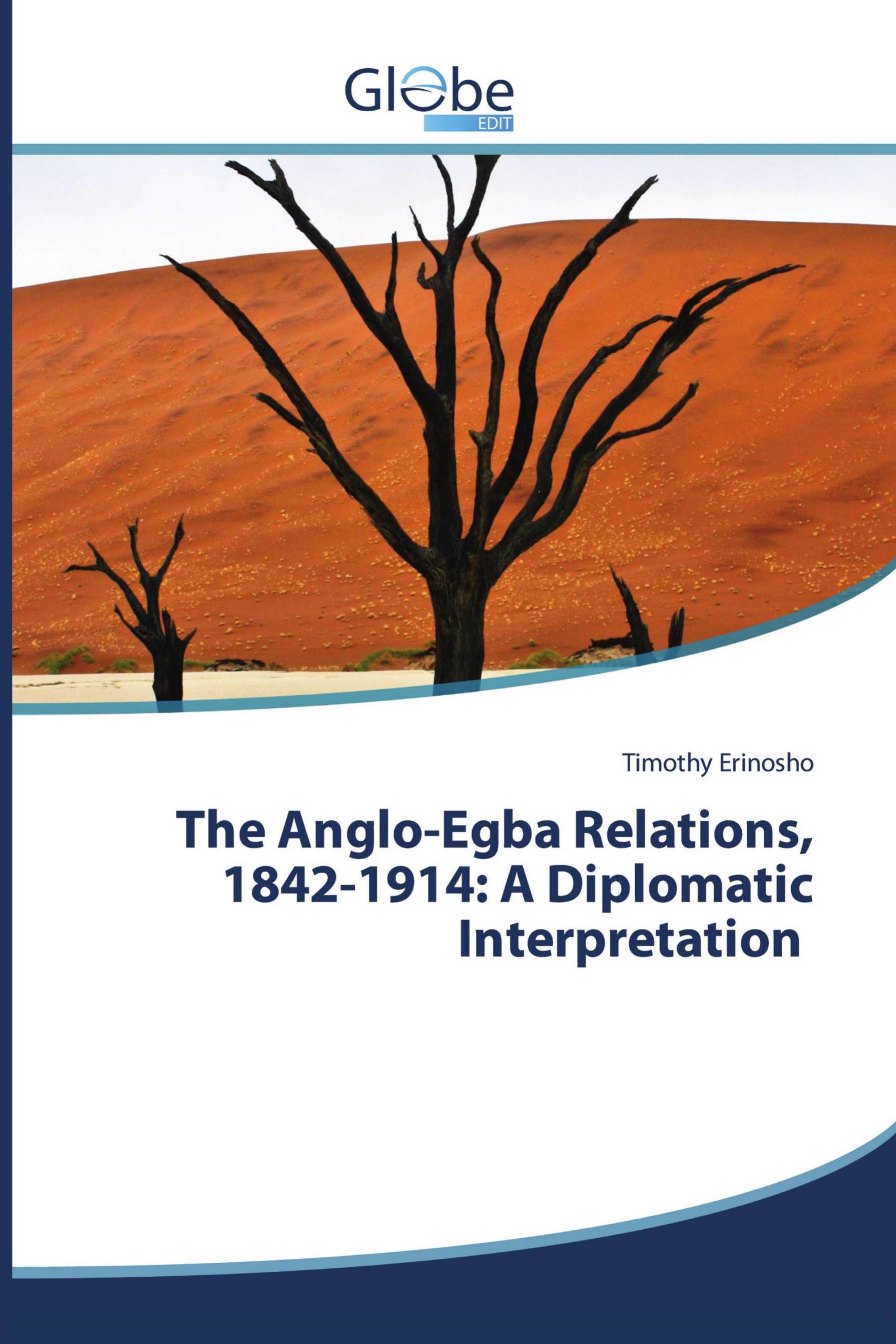 The Anglo-Egba Relations, 1842-1914: A Diplomatic Interpretation