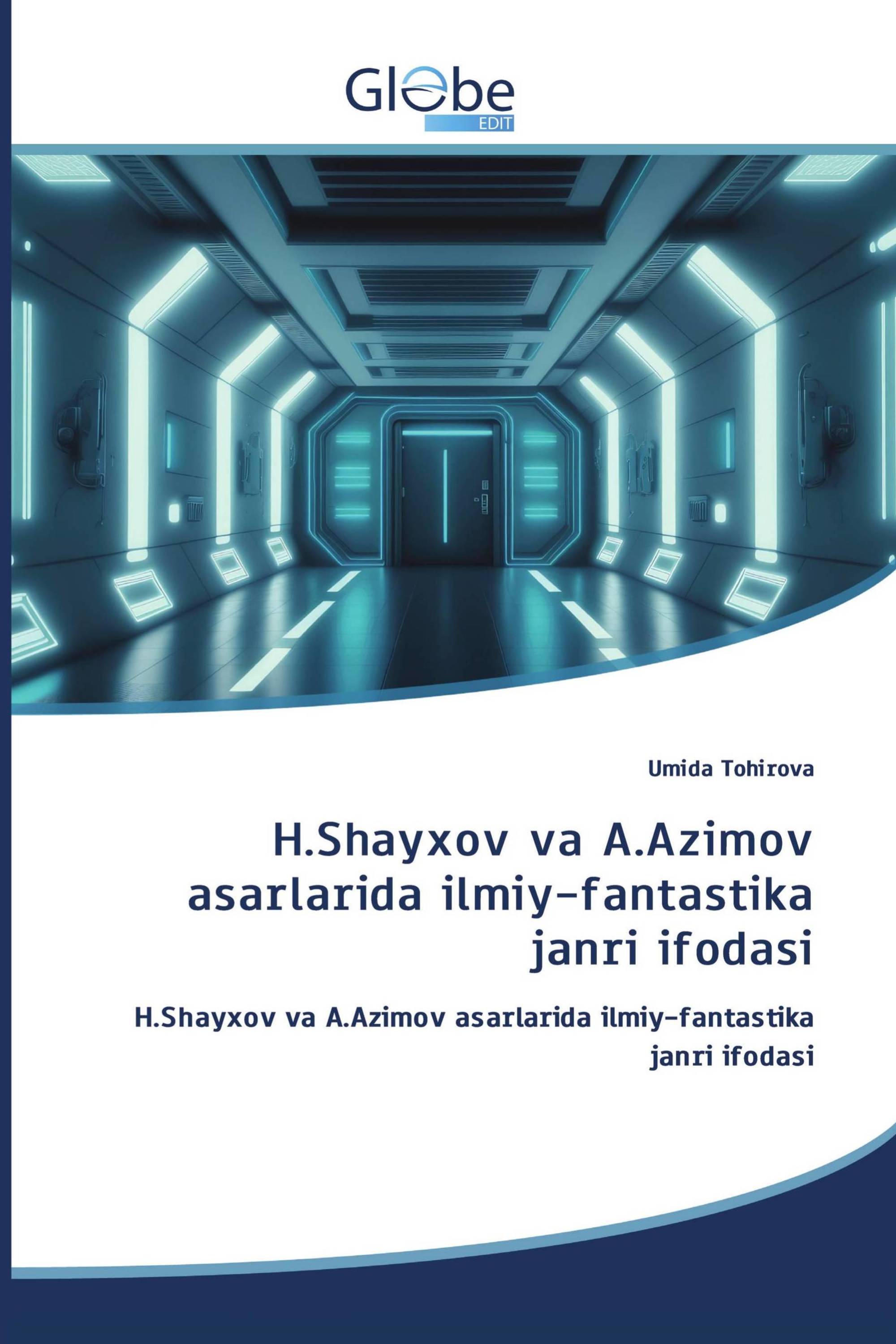 H.Shayxov va A.Azimov asarlarida ilmiy-fantastika janri ifodasi