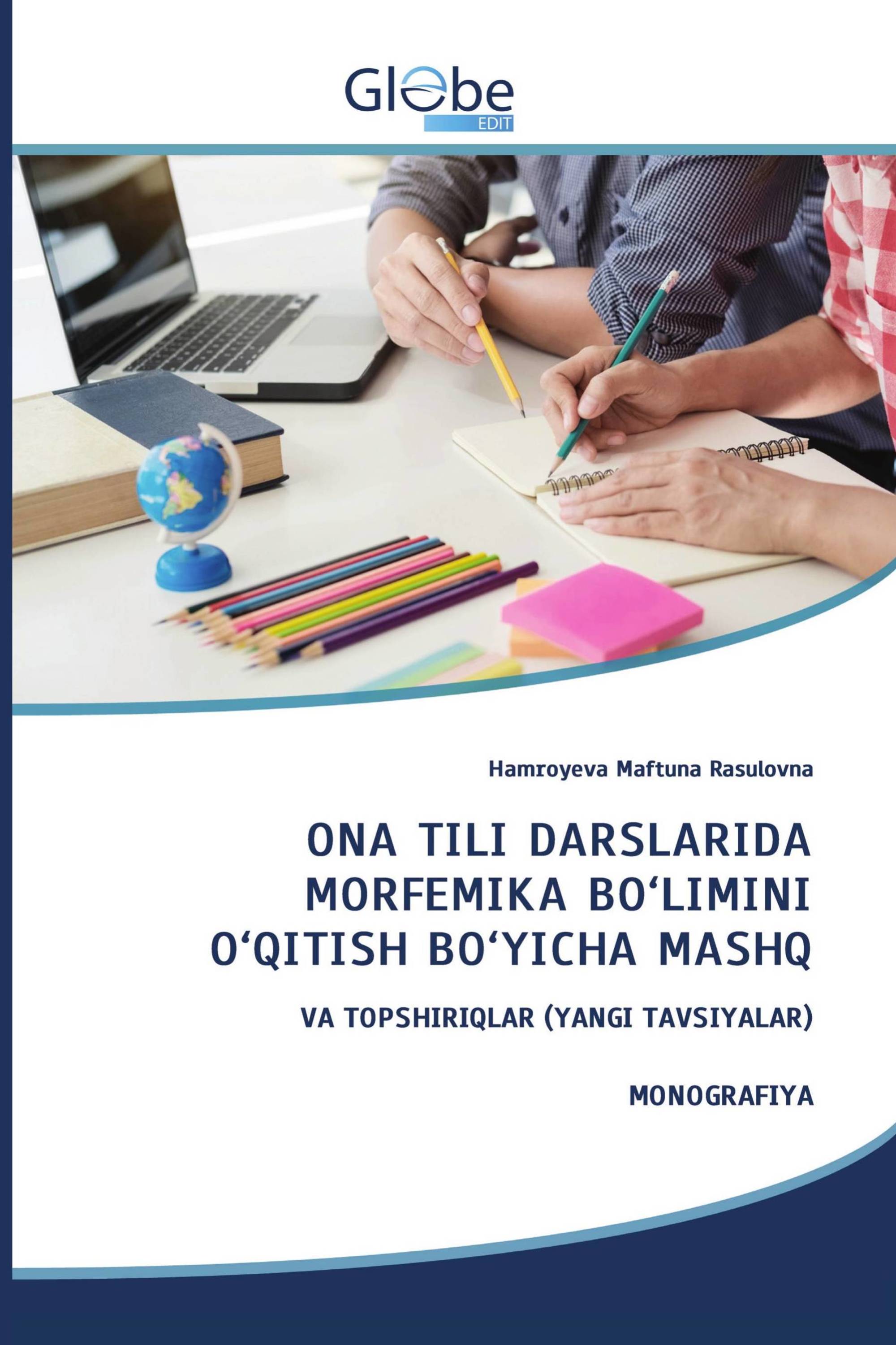 ONA TILI DARSLARIDA MORFEMIKA BO‘LIMINI O‘QITISH BO‘YICHA MASHQ