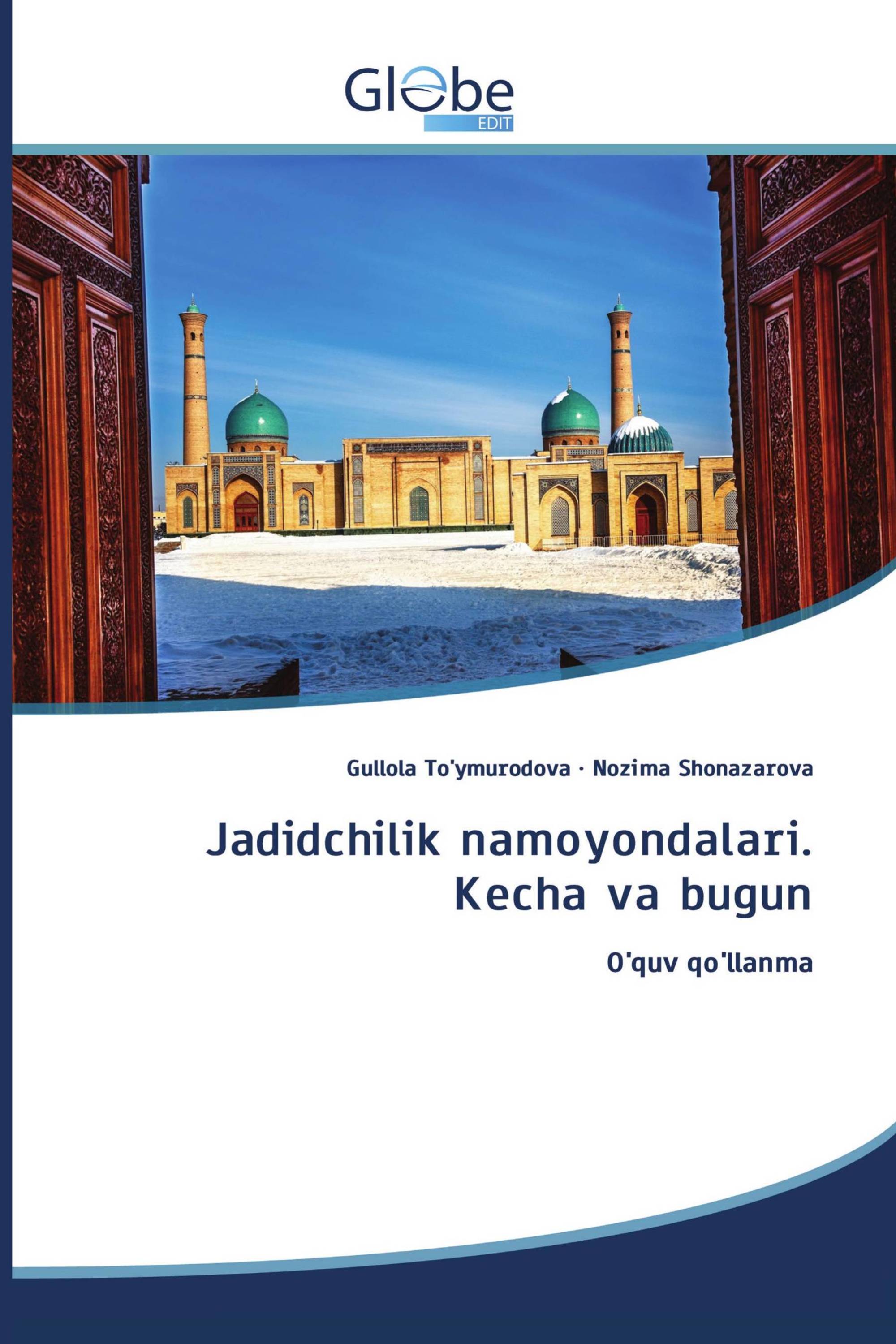 Jadidchilik namoyondalari. Kecha va bugun