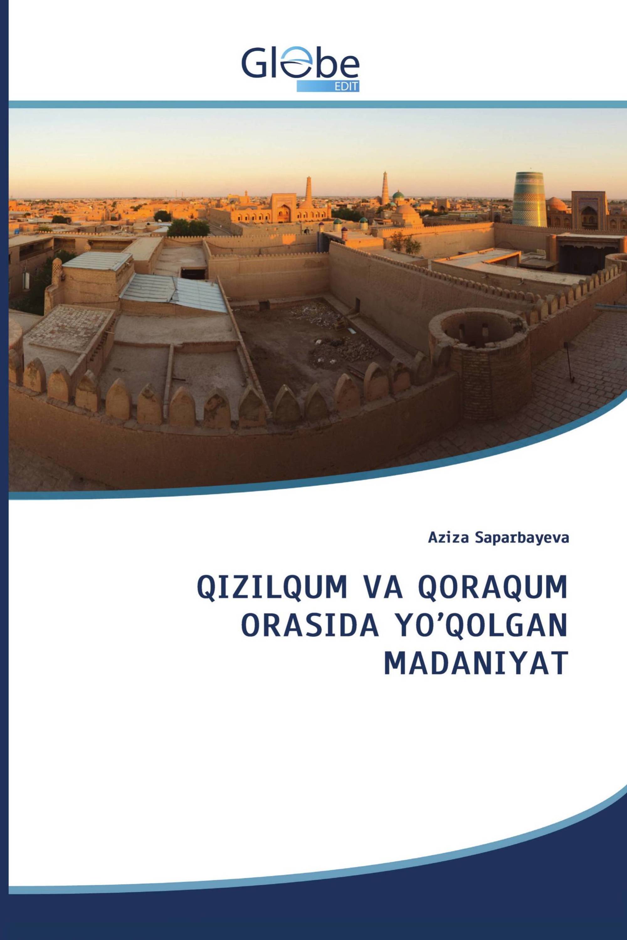 QIZILQUM VA QORAQUM ORASIDA YO’QOLGAN MADANIYAT