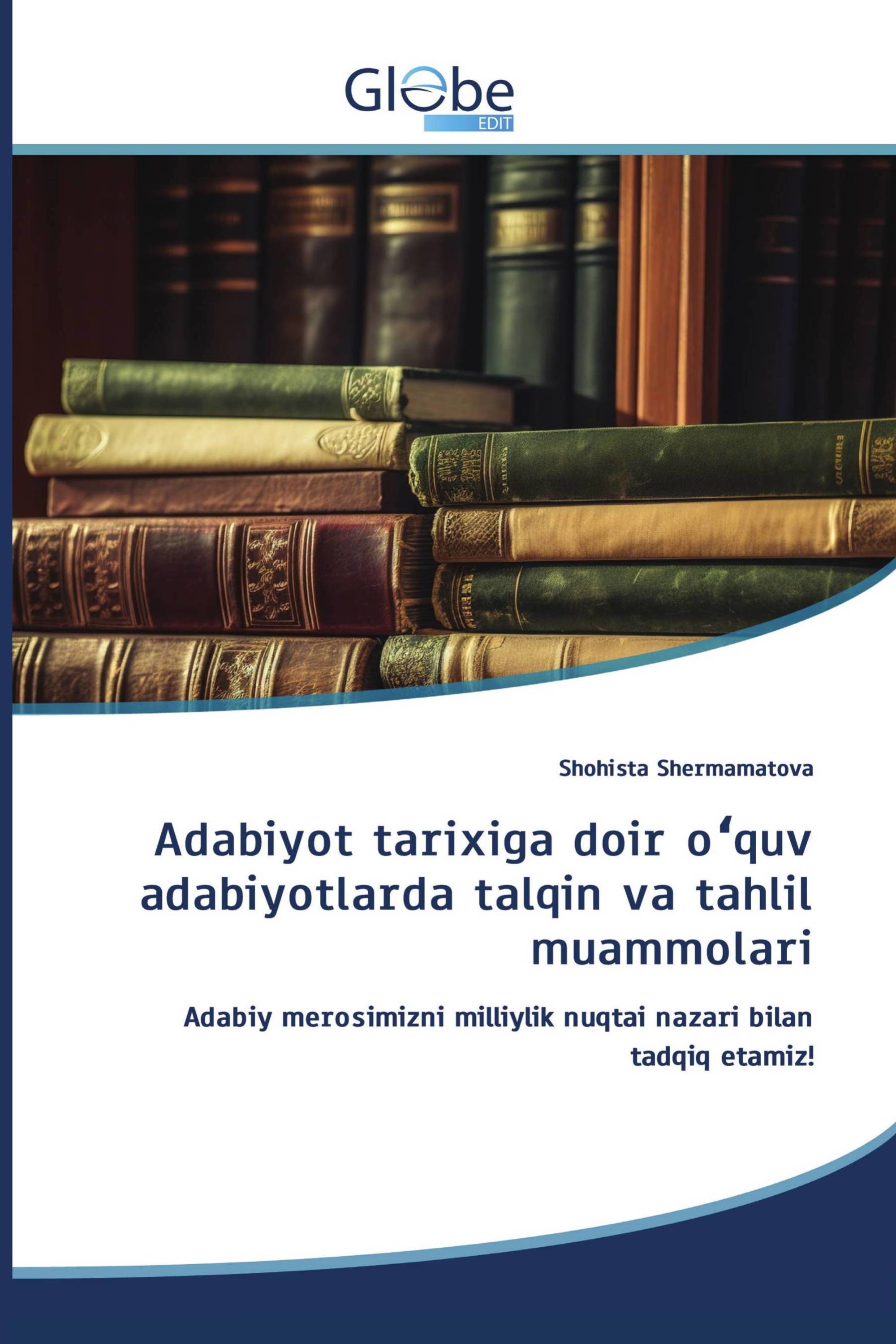 Adabiyot tarixiga doir oʻquv adabiyotlarda talqin va tahlil muammolari