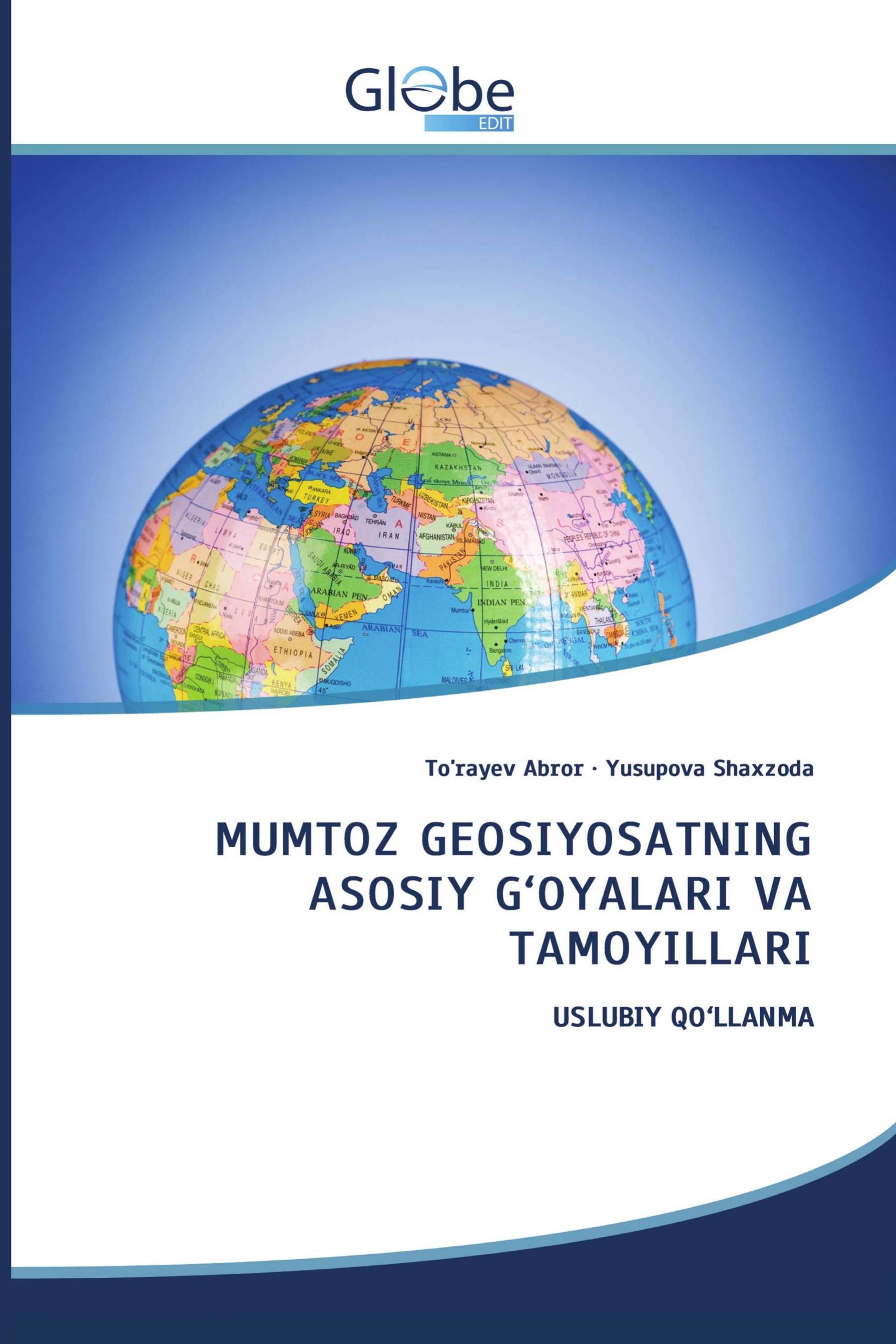 MUMTOZ GEOSIYOSATNING ASOSIY G‘OYALARI VA TAMOYILLARI