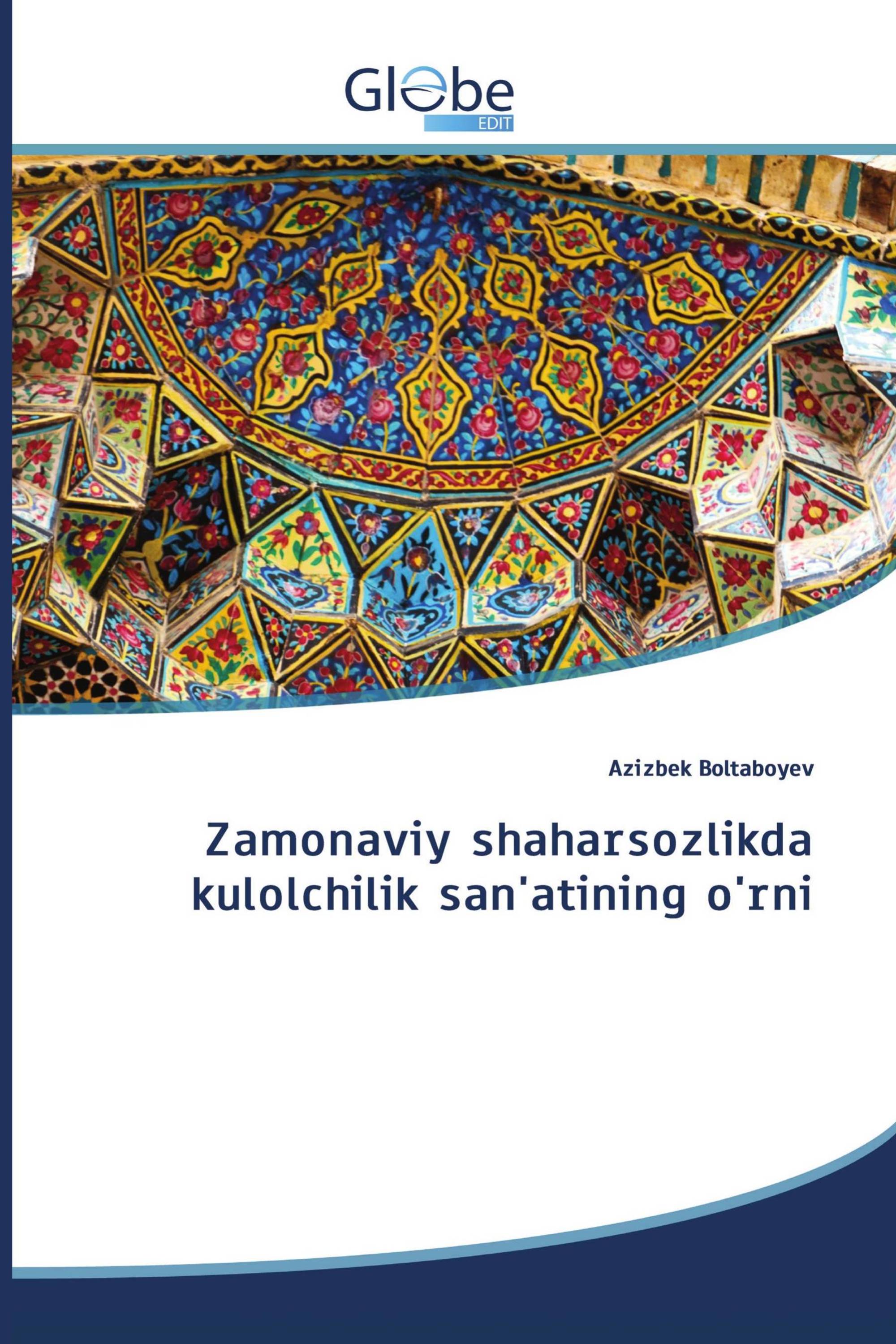 Zamonaviy shaharsozlikda kulolchilik san'atining o'rni