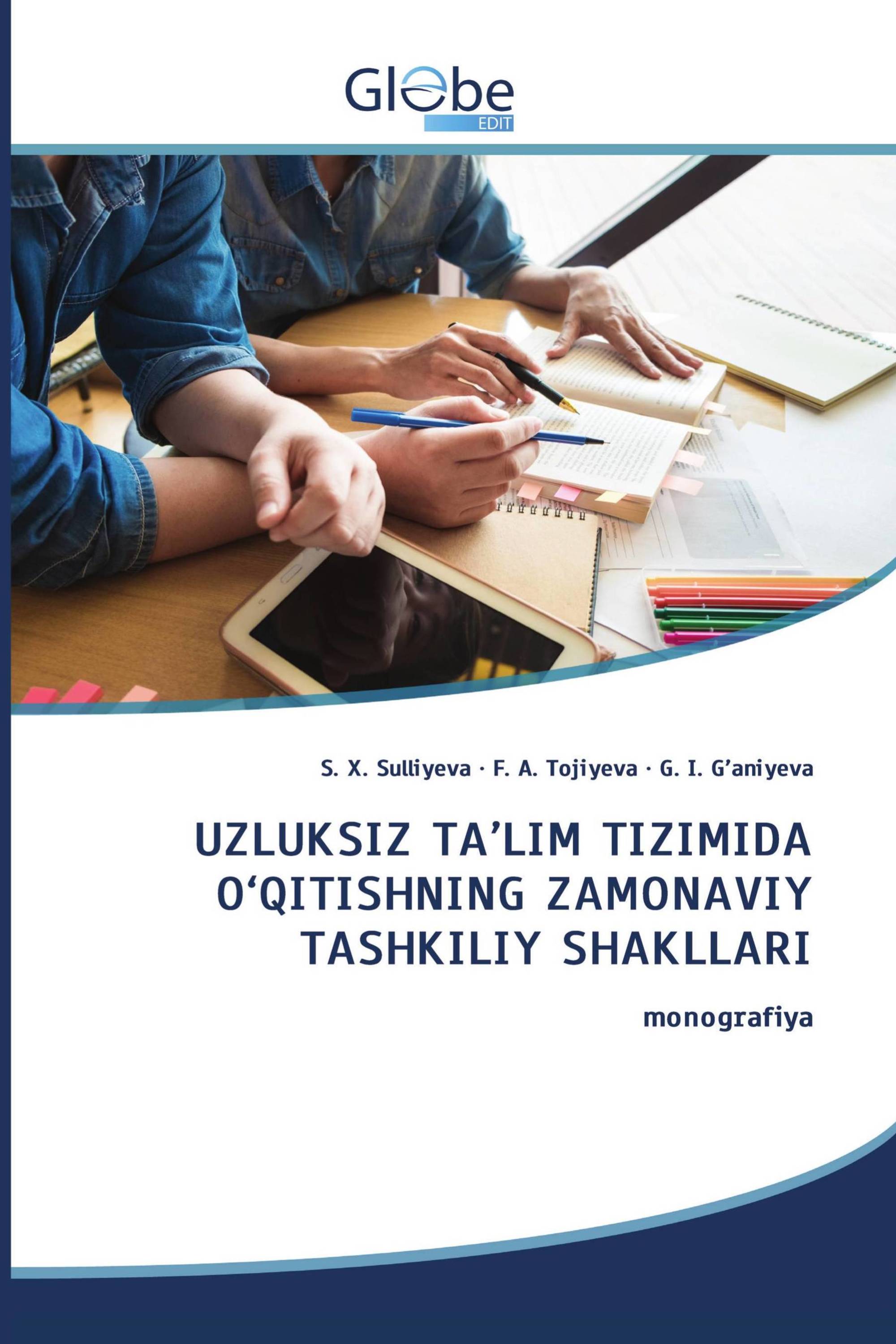 UZLUKSIZ TA’LIM TIZIMIDA O‘QITISHNING ZAMONAVIY TASHKILIY SHAKLLARI