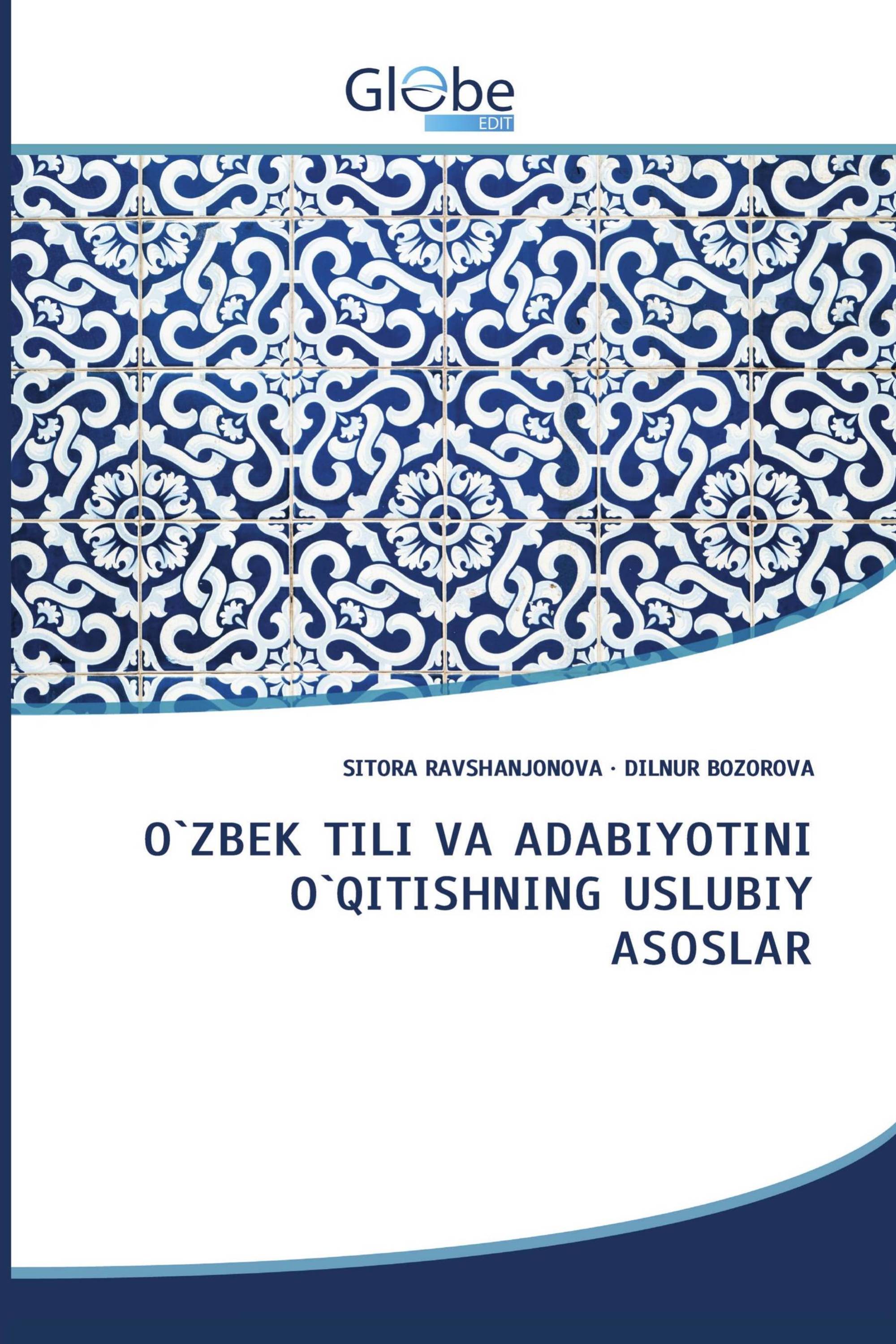 O`ZBEK TILI VA ADABIYOTINI O`QITISHNING USLUBIY ASOSLAR