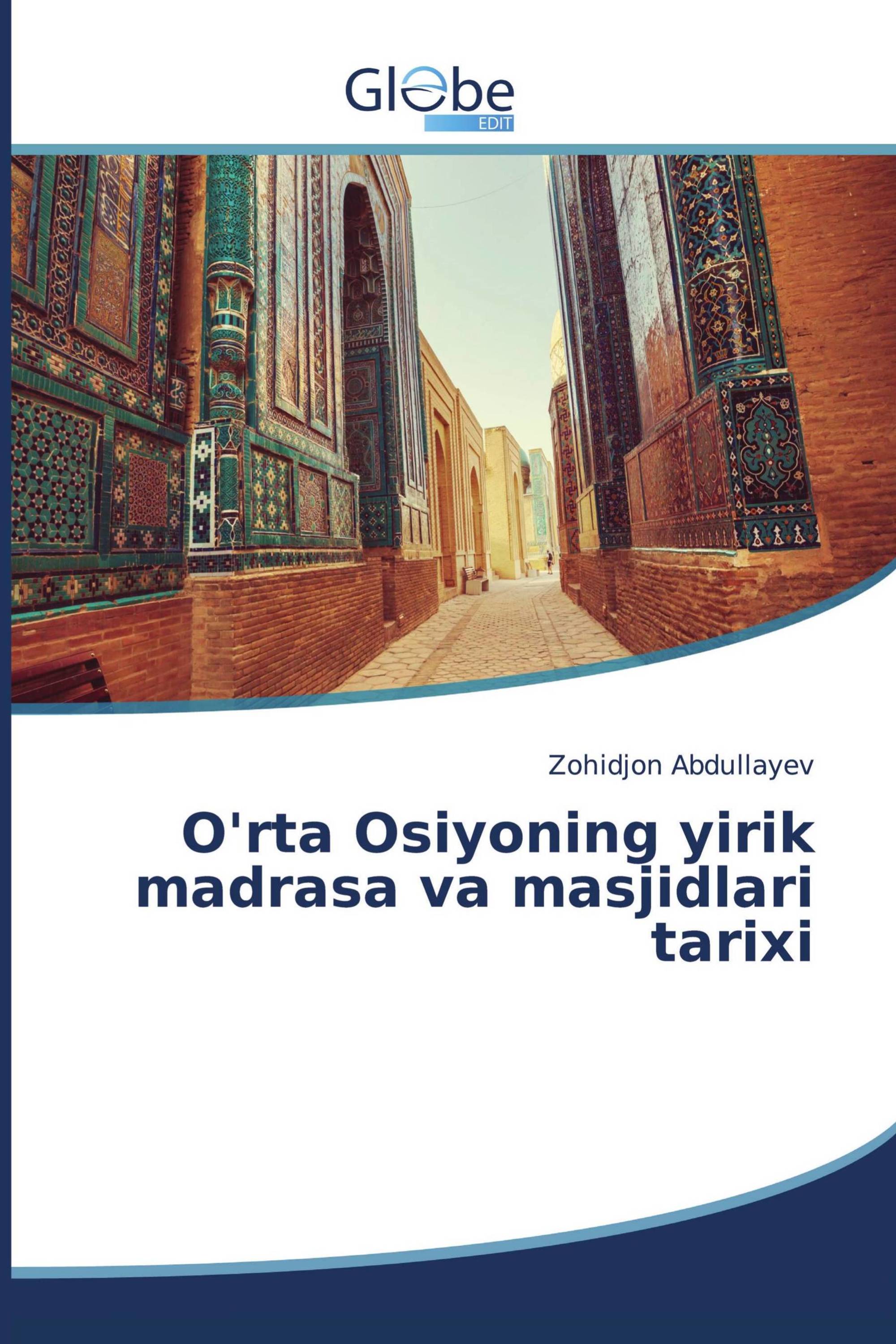 O'rta Osiyoning yirik madrasa va masjidlari tarixi