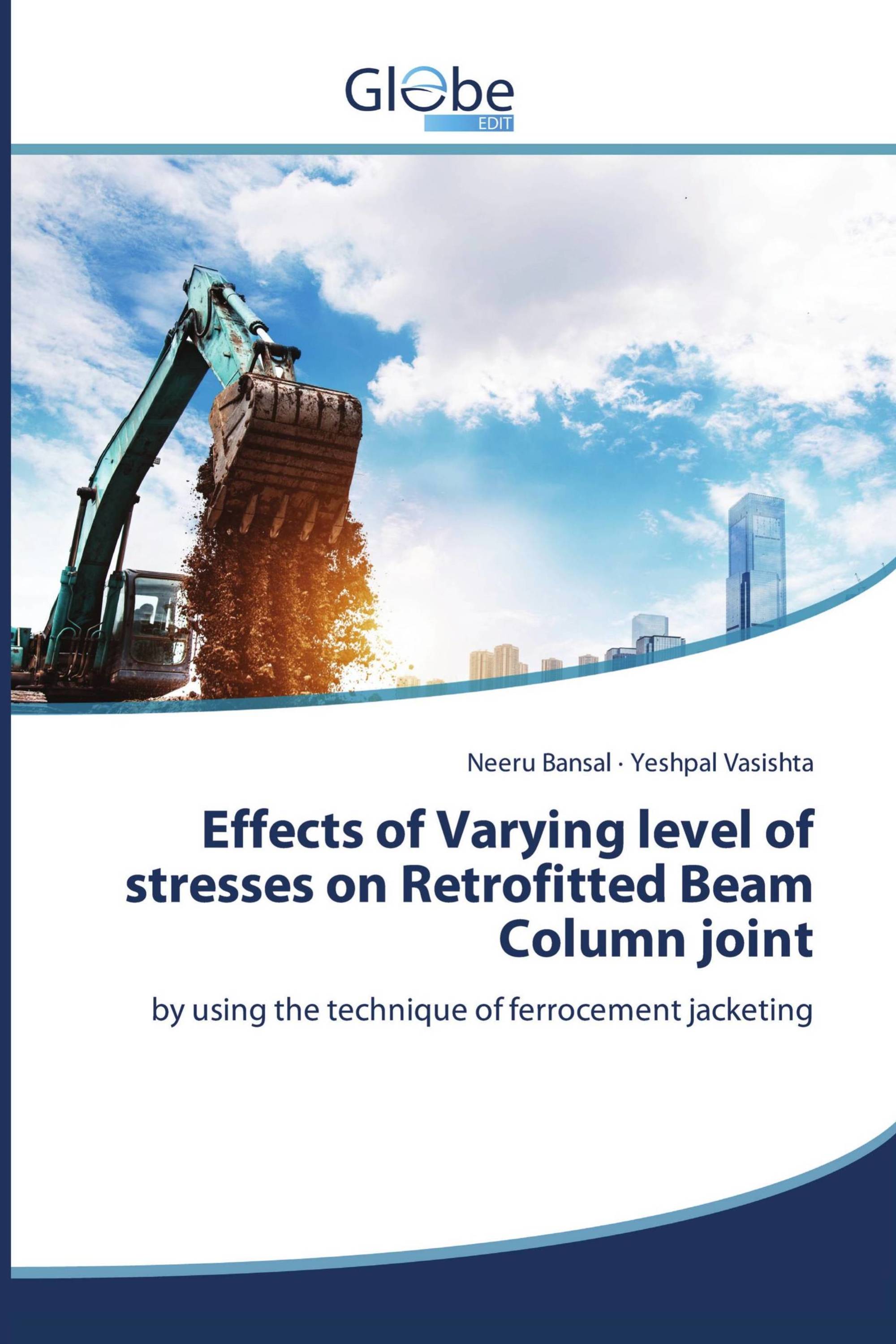 Effects of Varying level of stresses on Retrofitted Beam Column joint