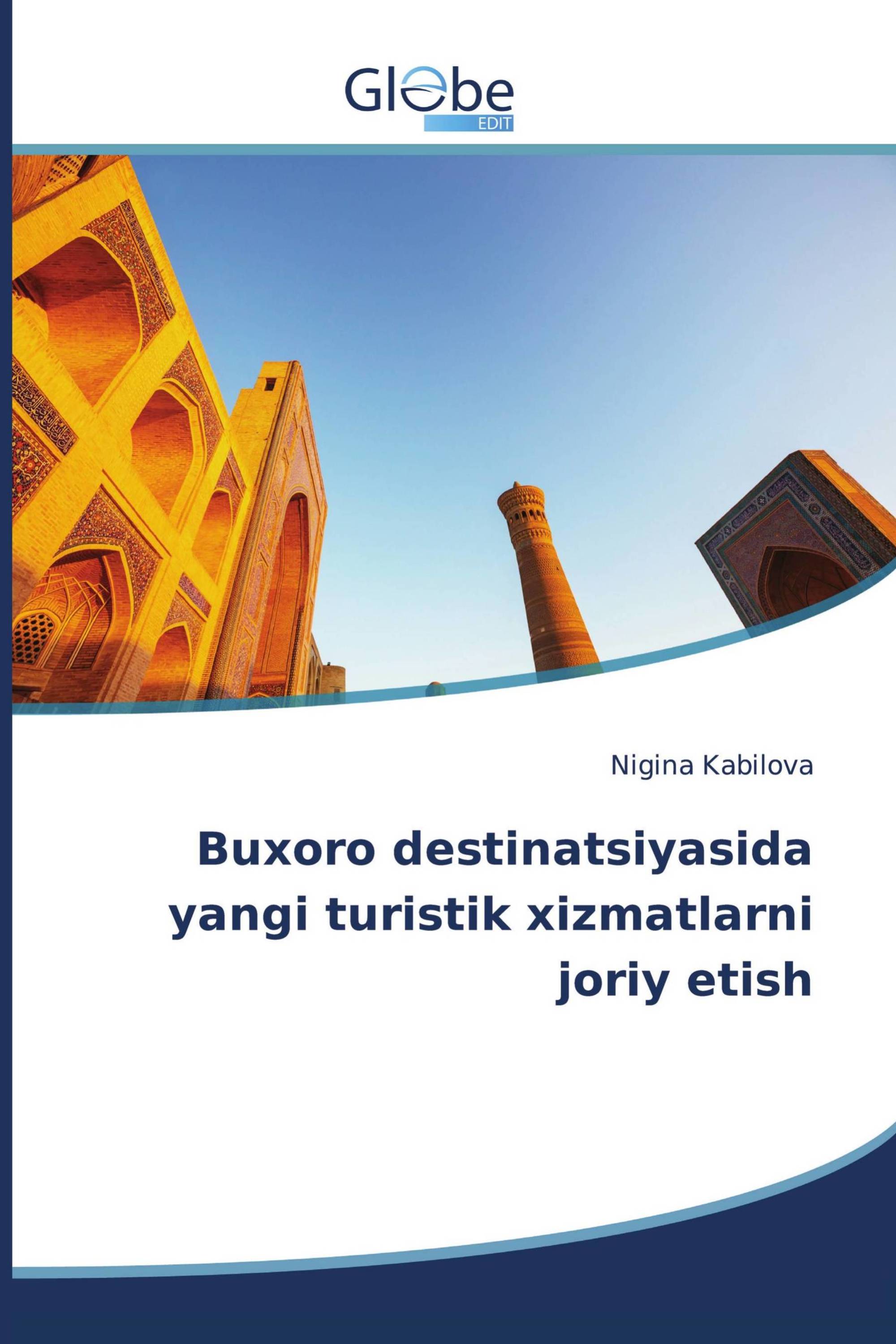 Buxoro destinatsiyasida yangi turistik xizmatlarni joriy etish