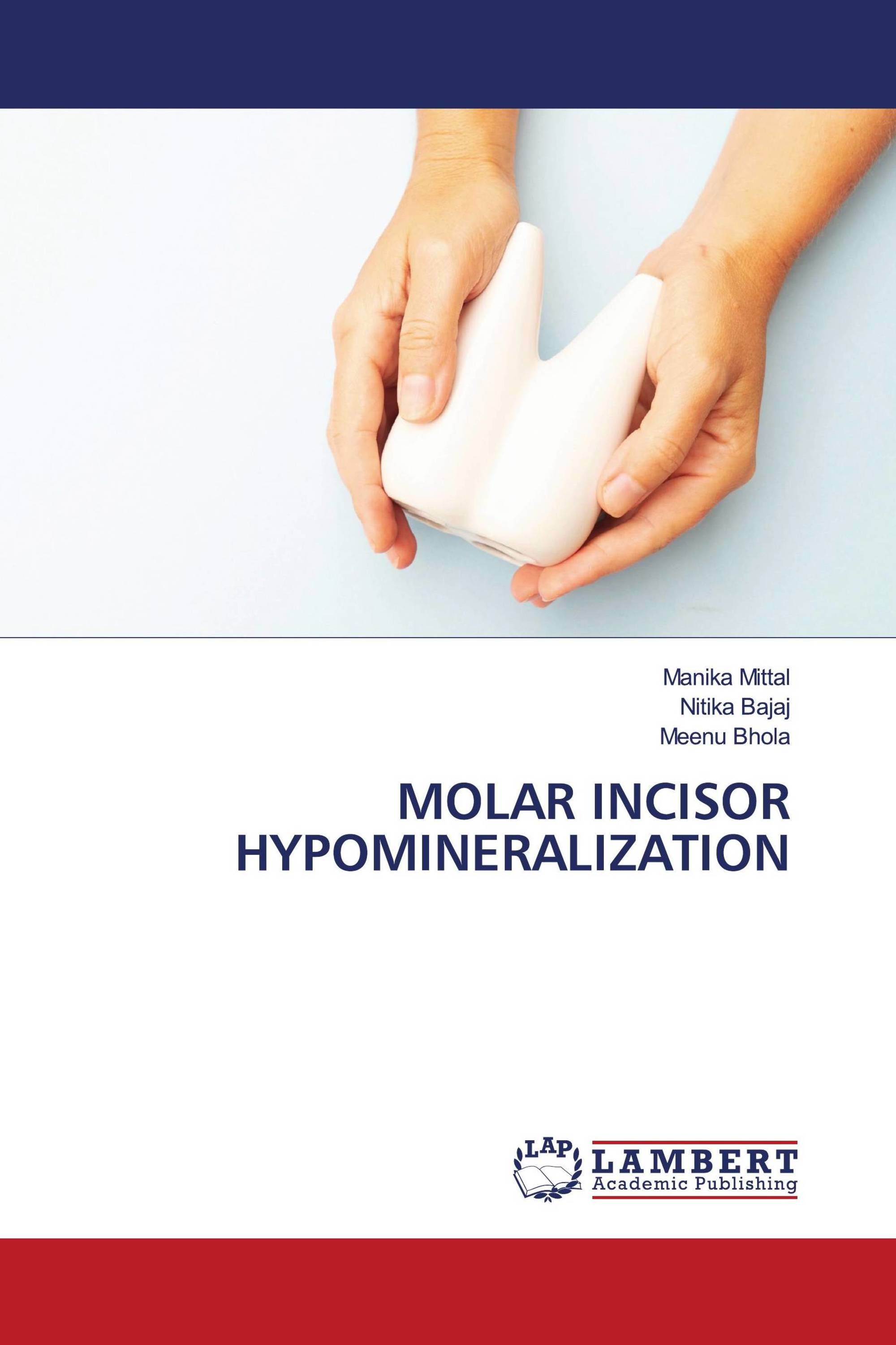 MOLAR INCISOR HYPOMINERALIZATION / 9786206178712 / 9786206178712