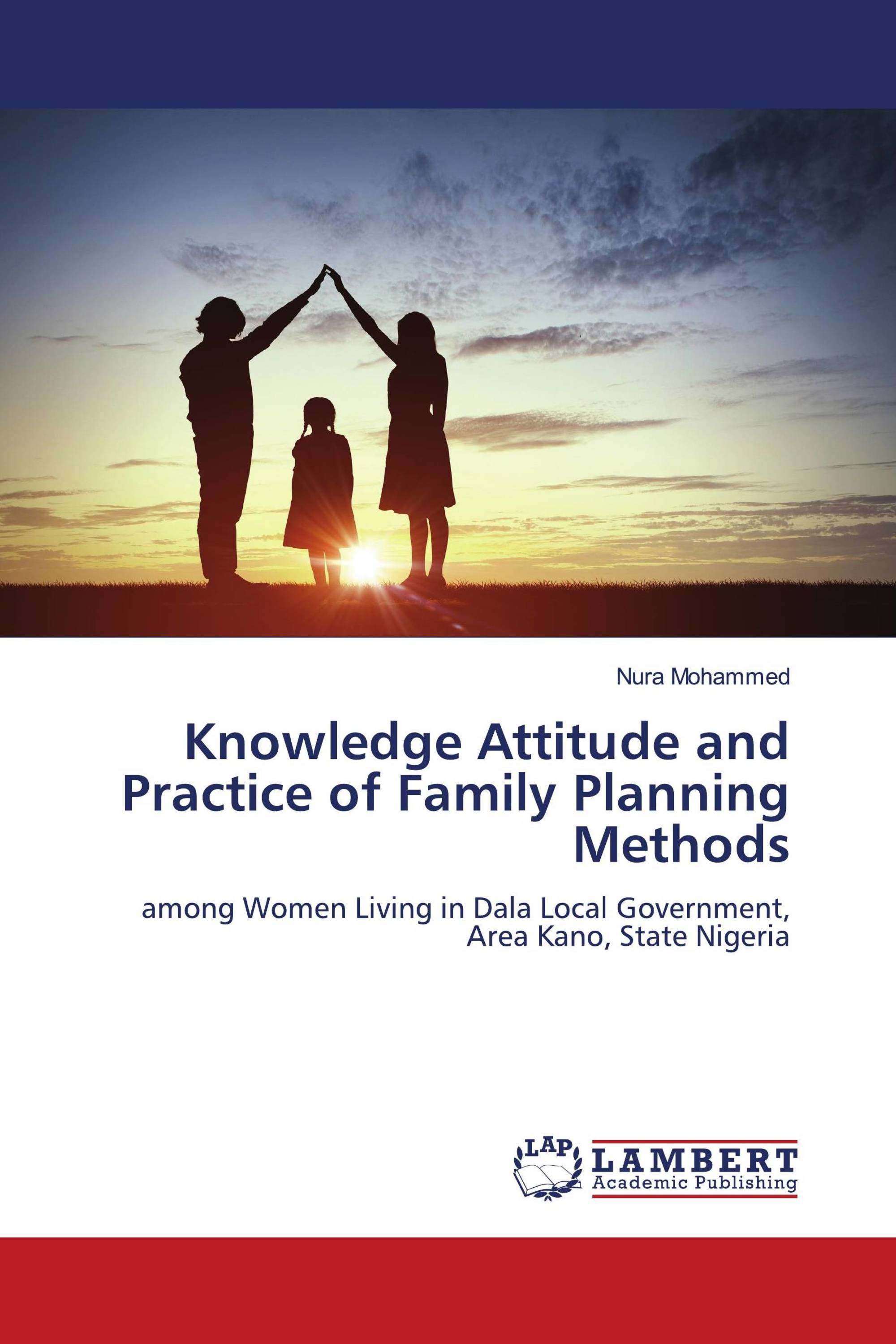 Knowledge Attitude and Practice of Family Planning Methods