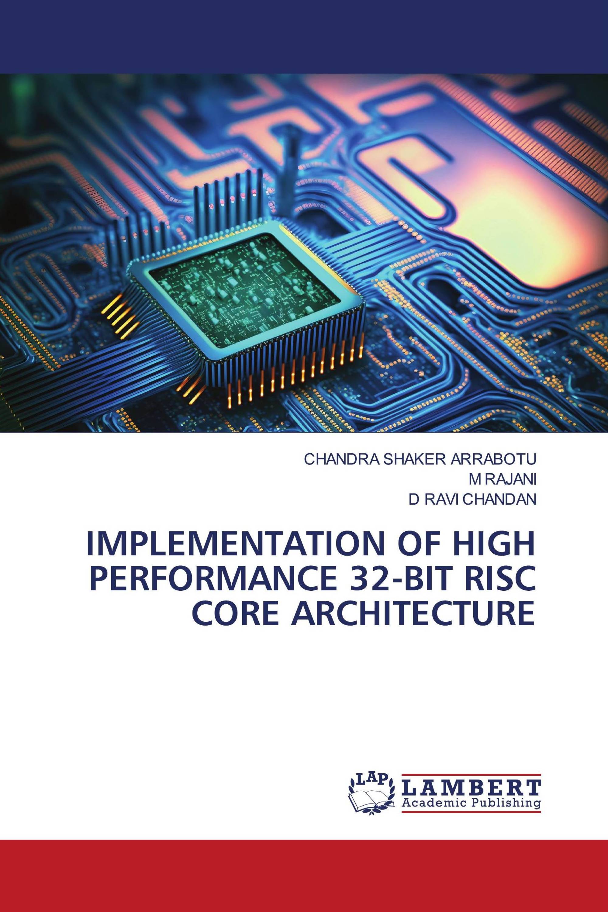 IMPLEMENTATION OF HIGH PERFORMANCE 32-BIT RISC CORE ARCHITECTURE