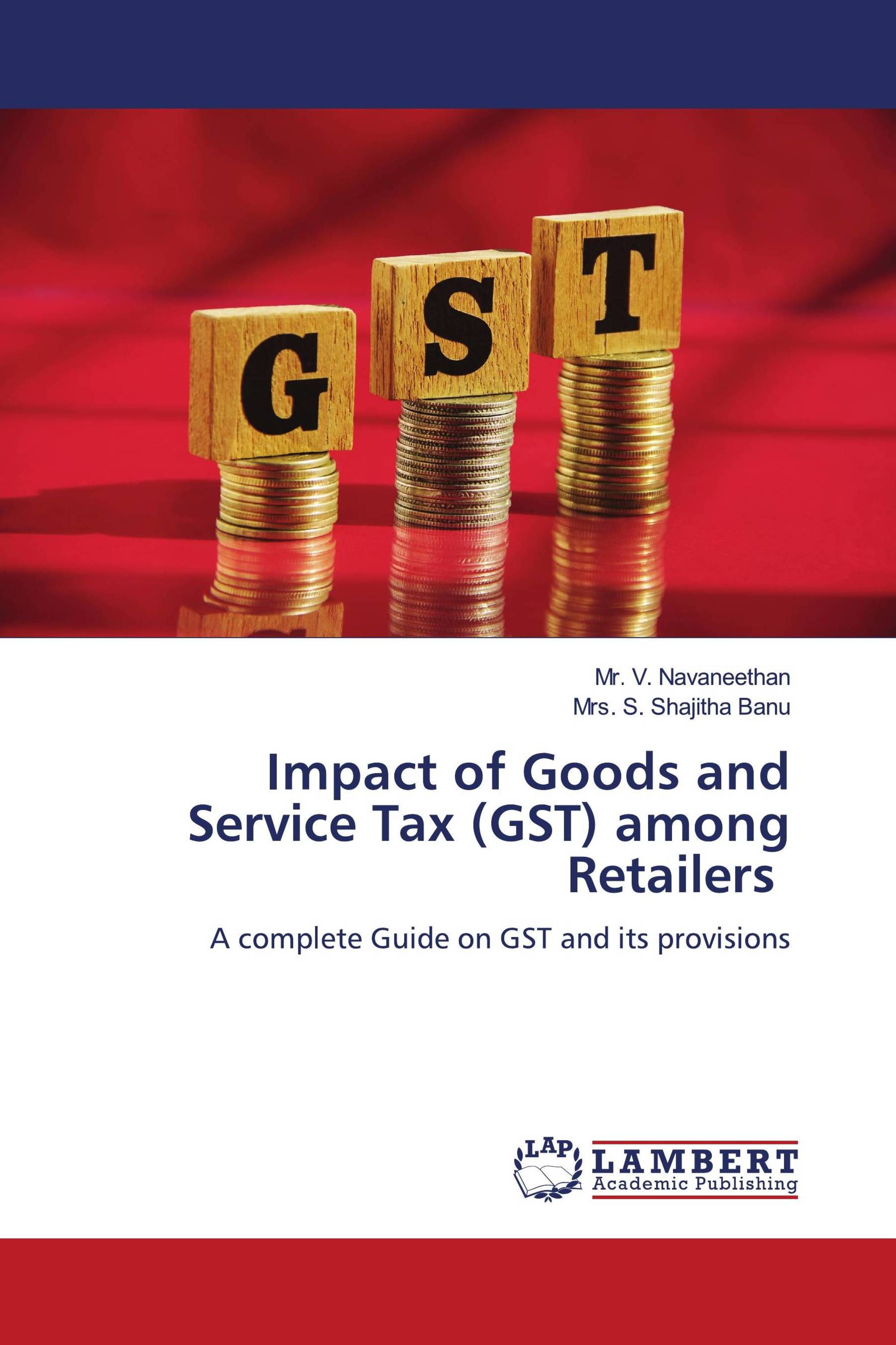 Impact Of Goods And Service Tax (GST) Among Retailers / 978-620-6-18425 ...