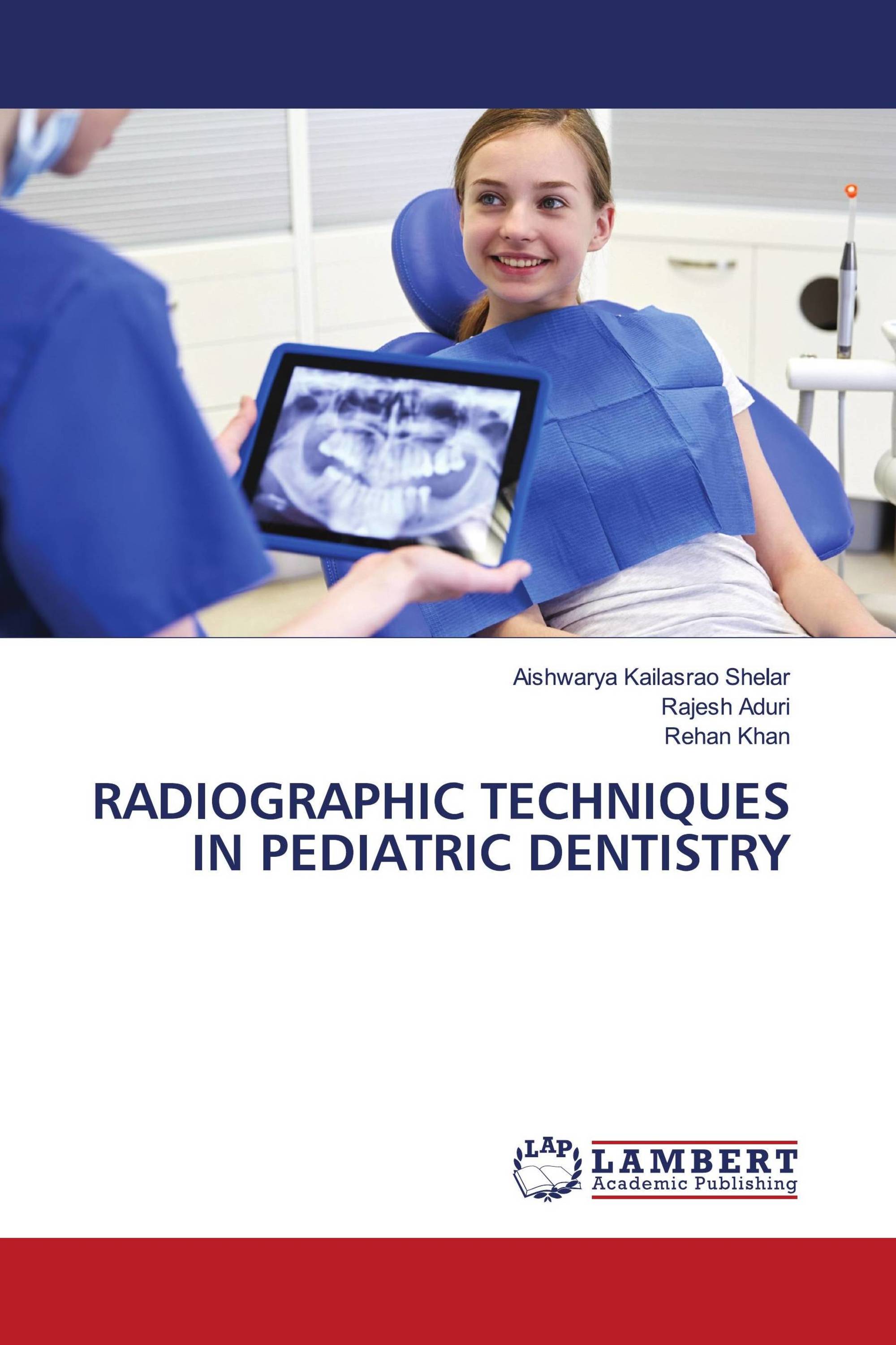 RADIOGRAPHIC TECHNIQUES IN PEDIATRIC DENTISTRY / 9786206184591