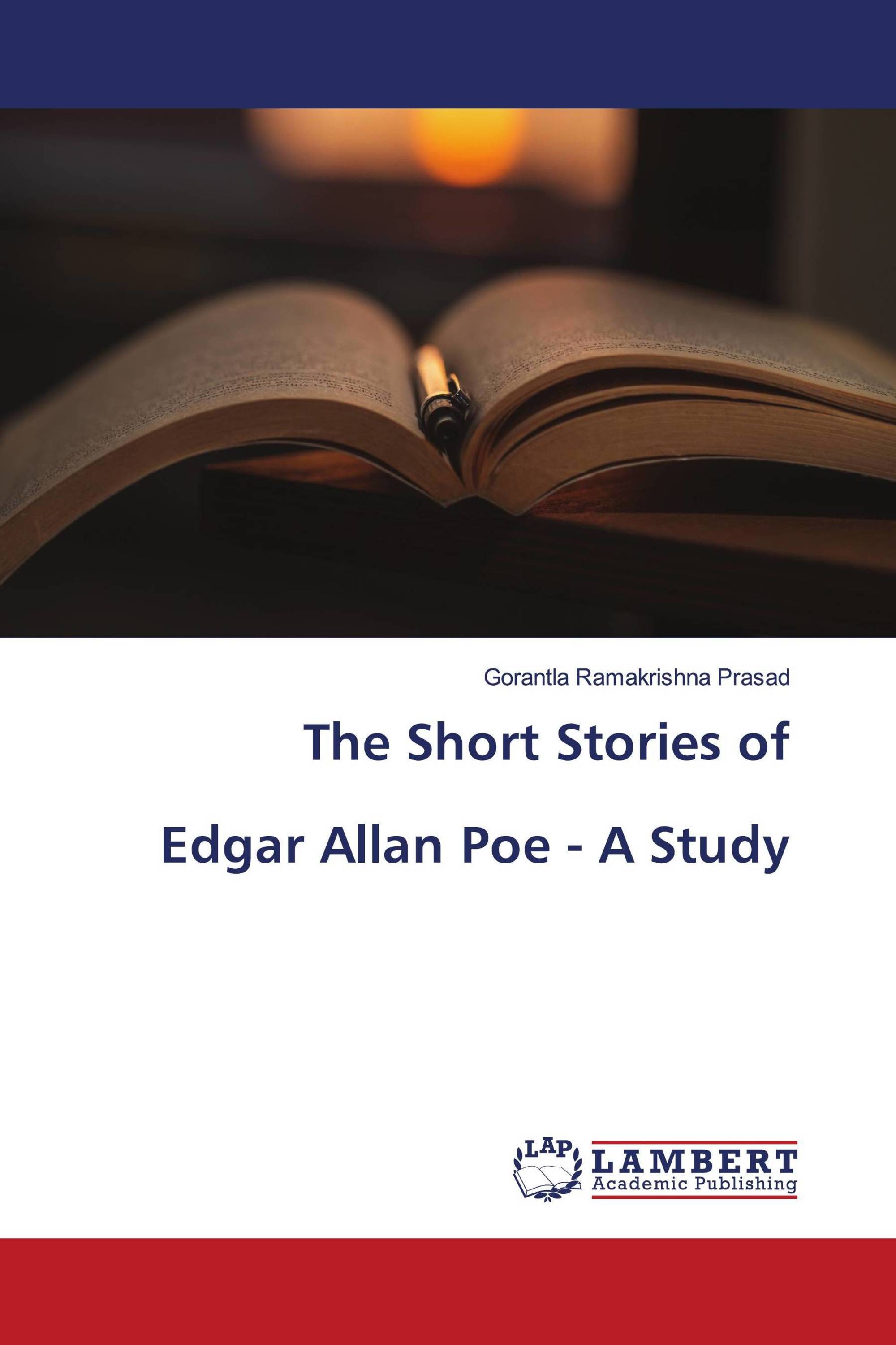 Short Story Edgar Allan Poe The Short Stories of Edgar Allan Poe - A Study / 978-620-6-18460-7