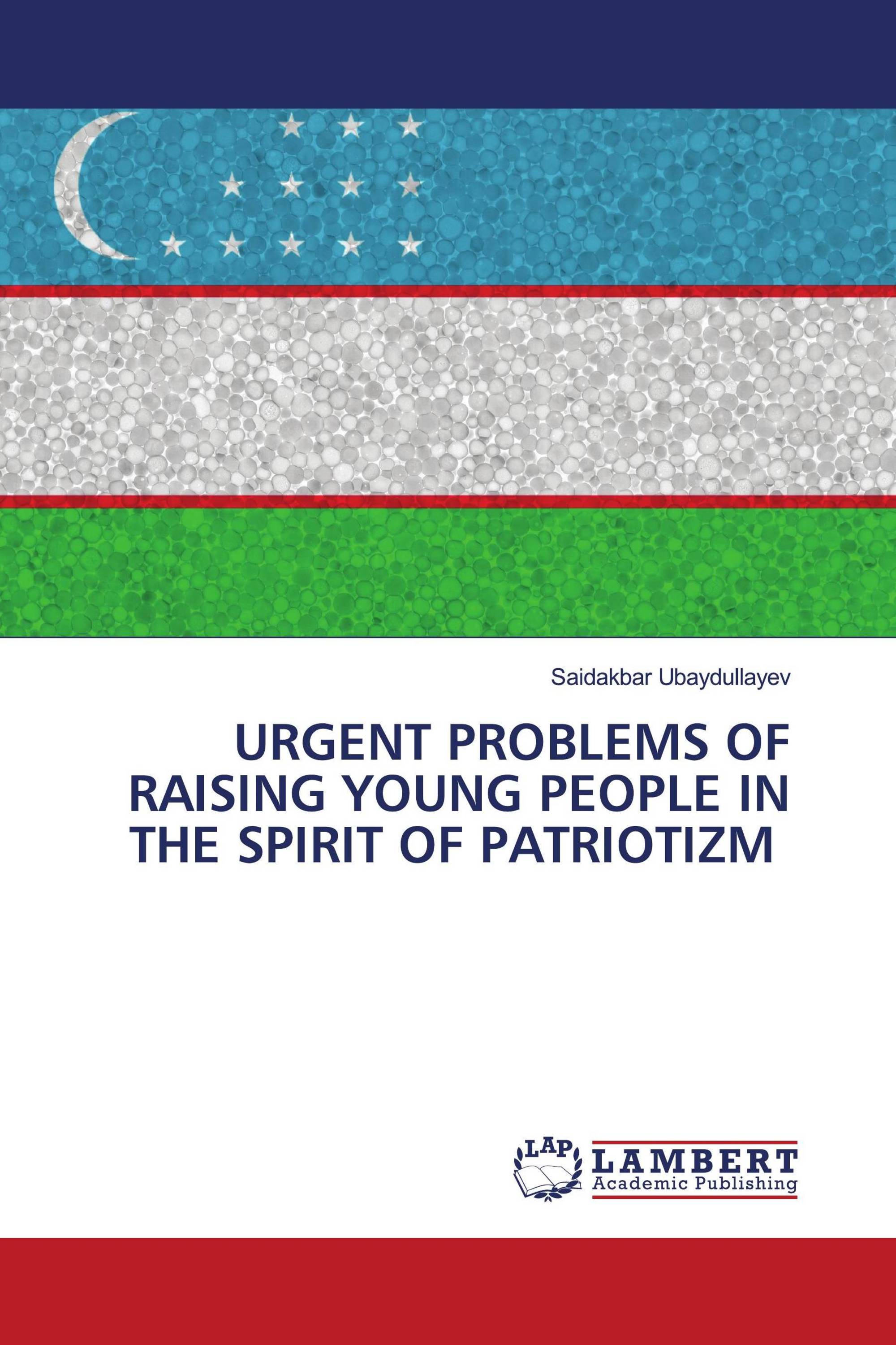 URGENT PROBLEMS OF RAISING YOUNG PEOPLE IN THE SPIRIT OF PATRIOTIZM