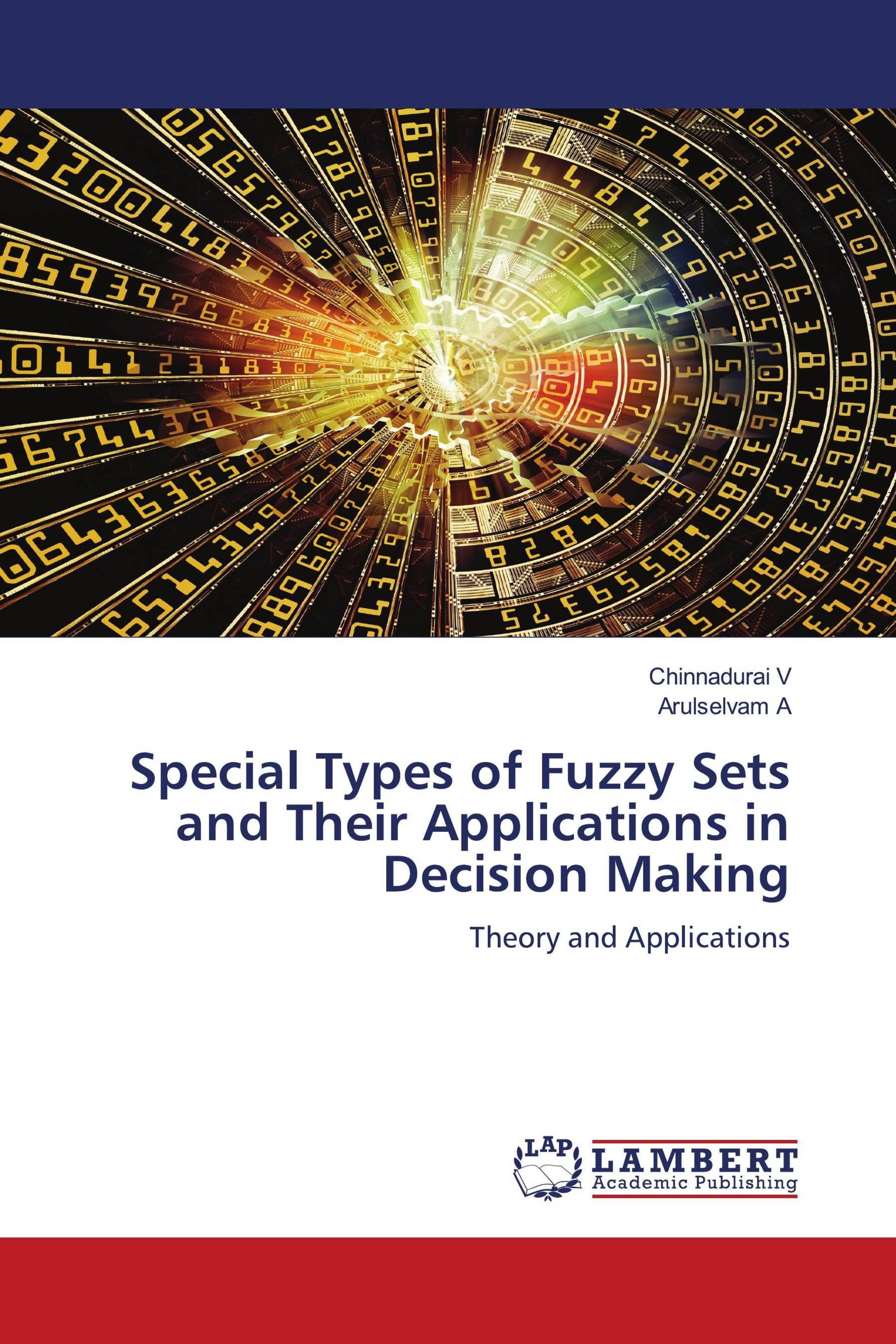 Special Types of Fuzzy Sets and Their Applications in Decision Making