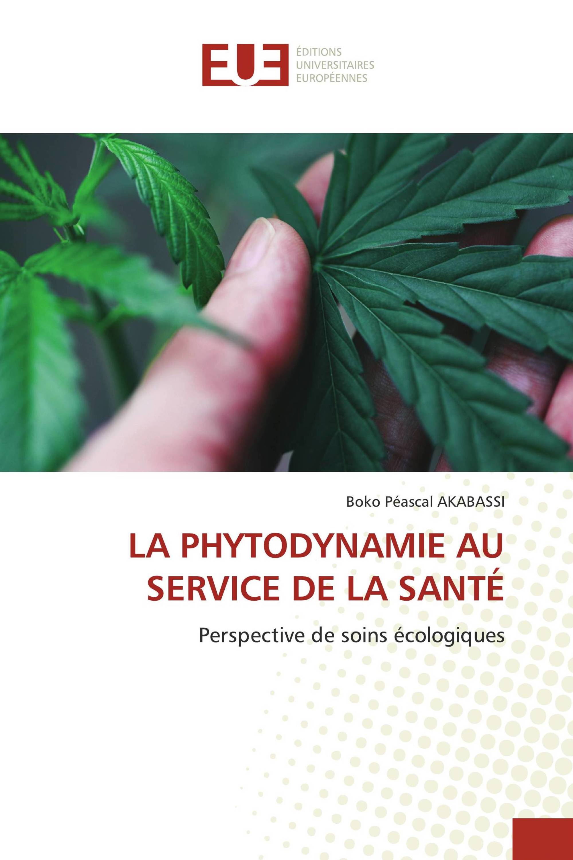 LA PHYTODYNAMIE AU SERVICE DE LA SANTÉ