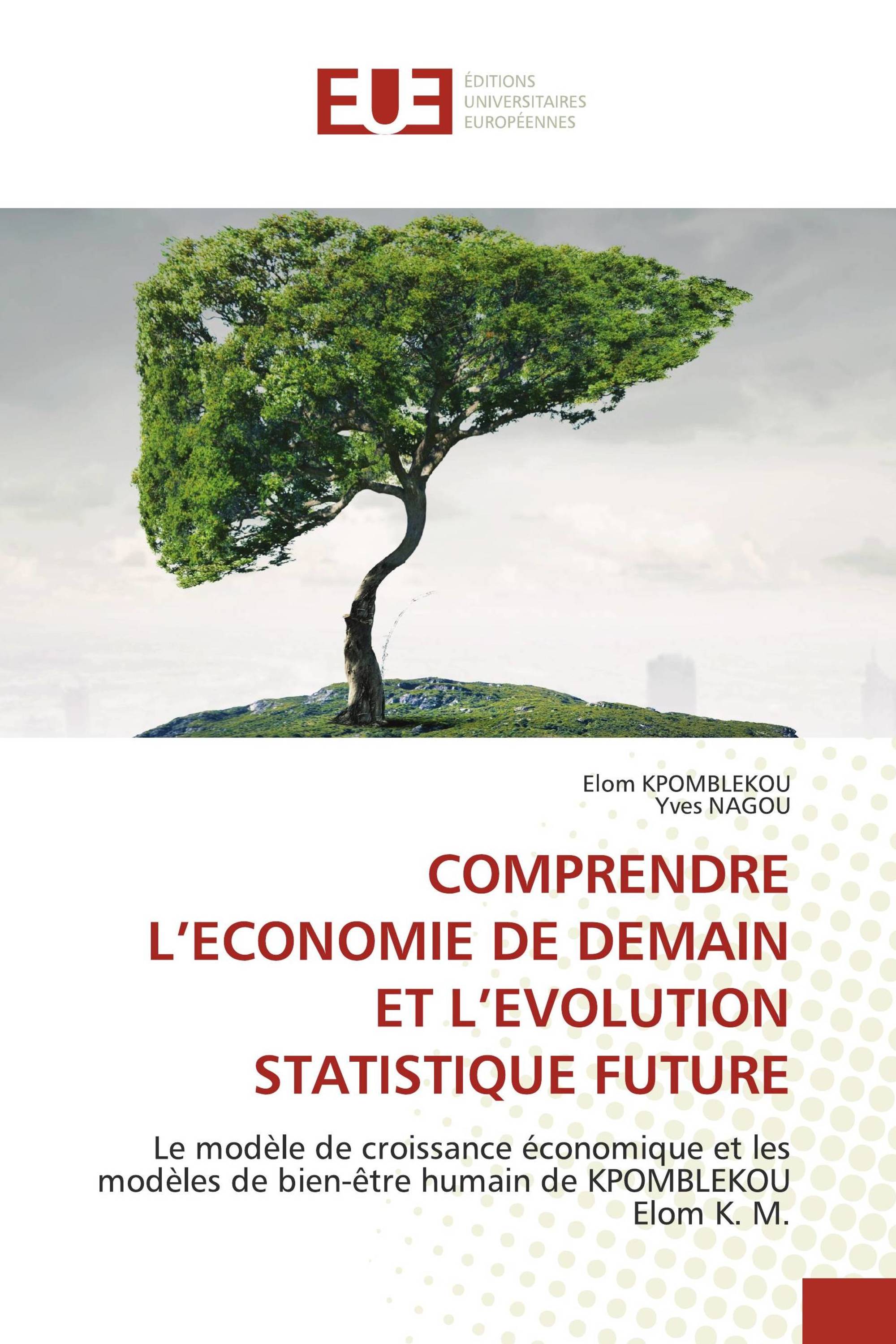 COMPRENDRE L’ECONOMIE DE DEMAIN ET L’EVOLUTION STATISTIQUE FUTURE