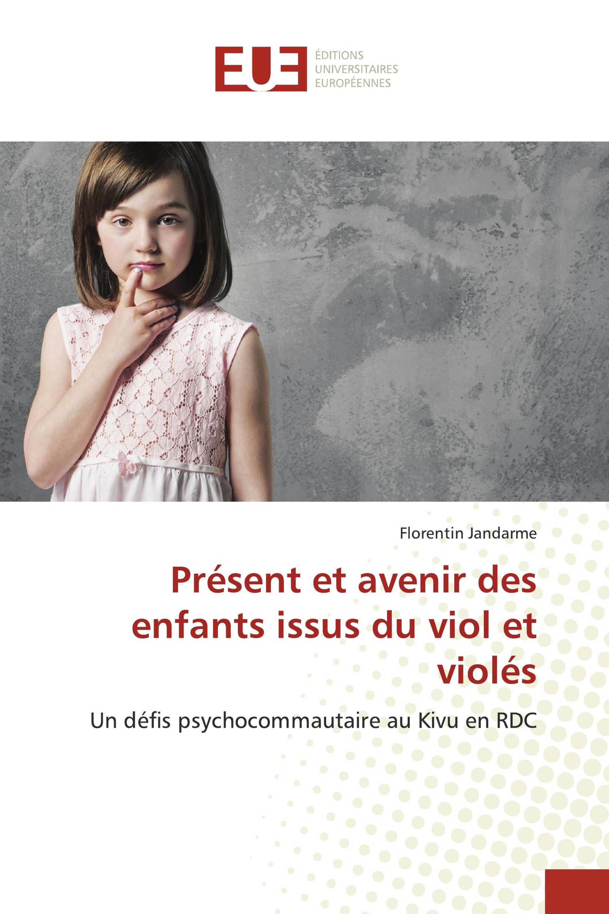 Présent et avenir des enfants issus du viol et violés