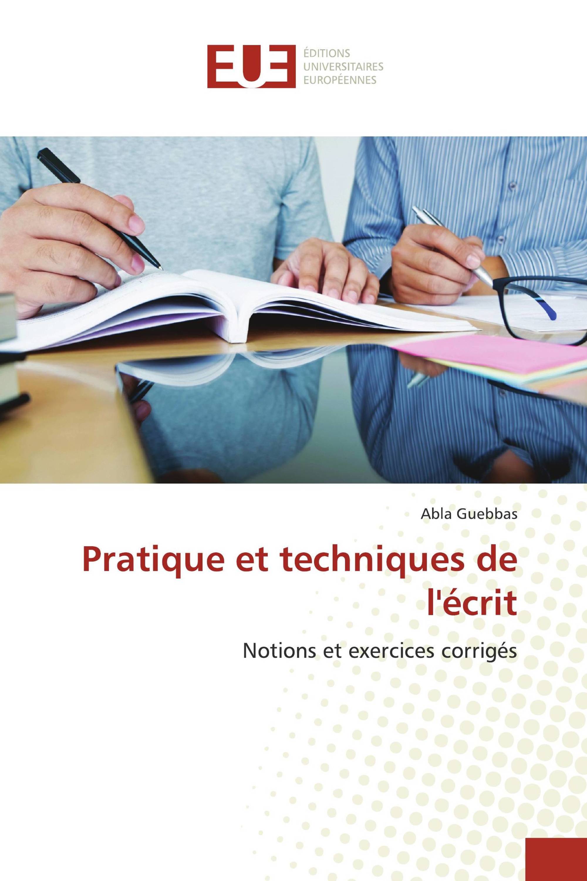 Pratique et techniques de l'écrit