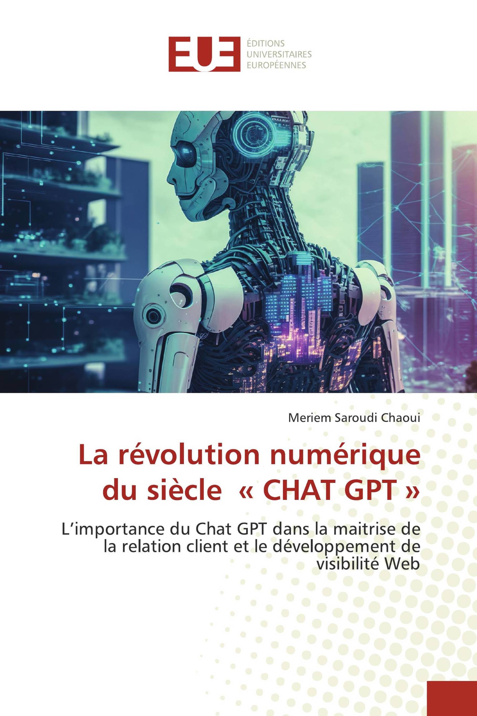 La révolution numérique du siècle « CHAT GPT »