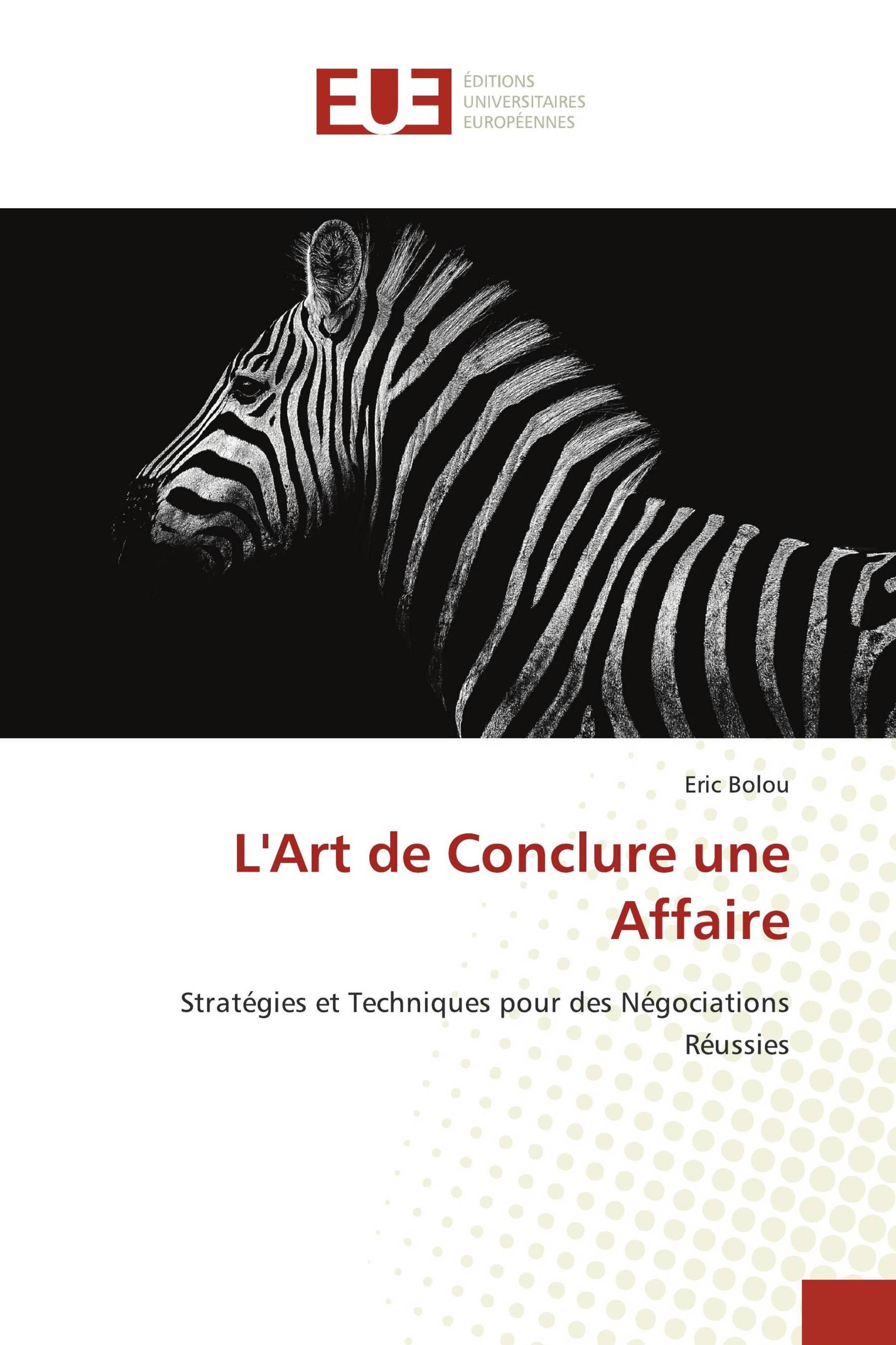 L'Art de Conclure une Affaire