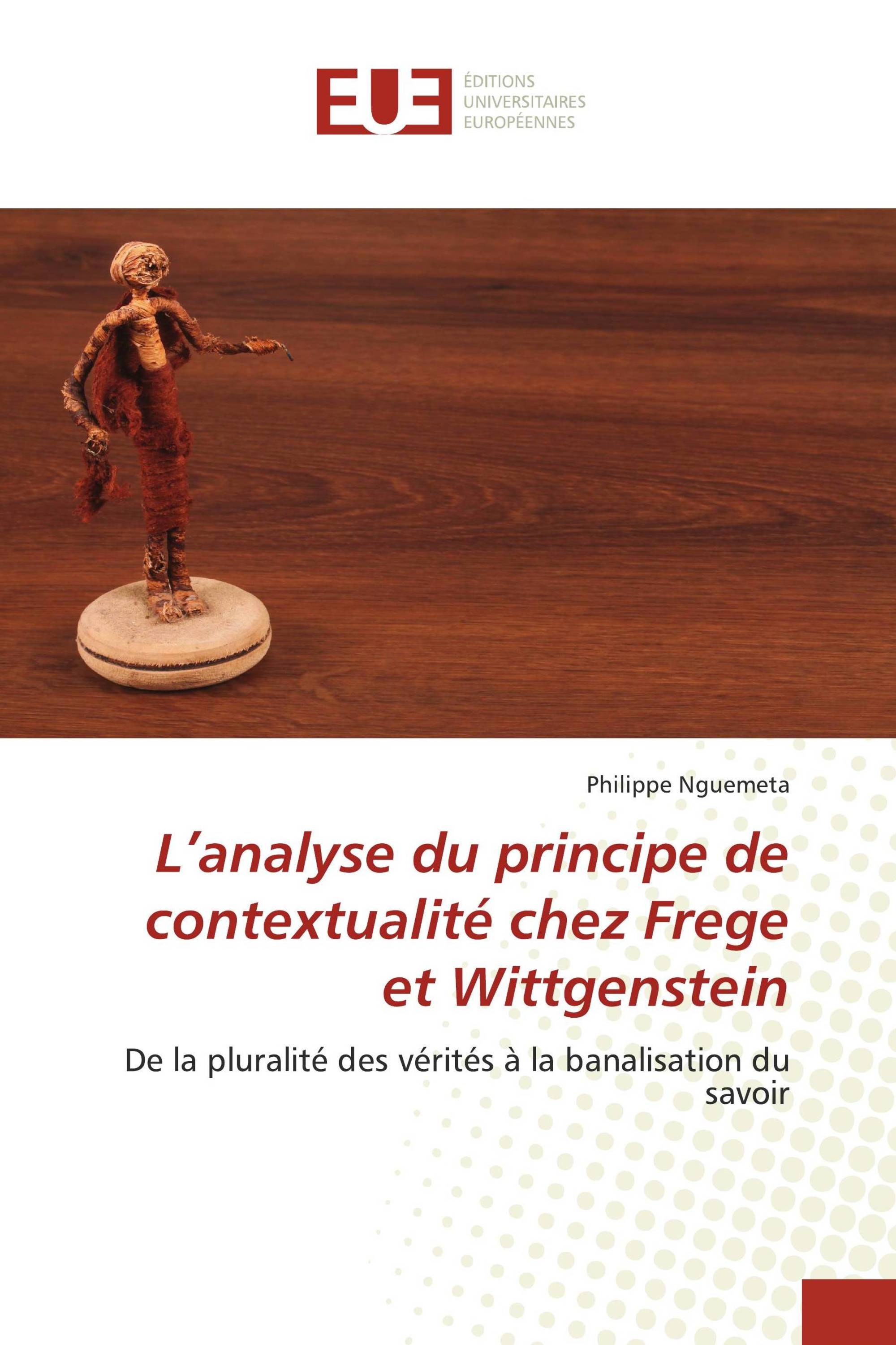 L’analyse du principe de contextualité chez Frege et Wittgenstein