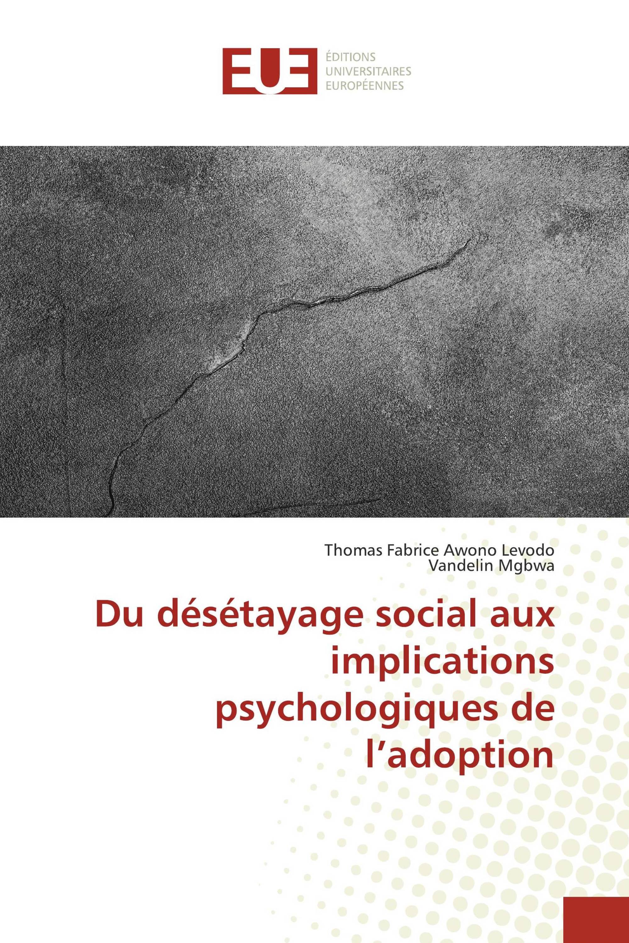 Du désétayage social aux implications psychologiques de l’adoption