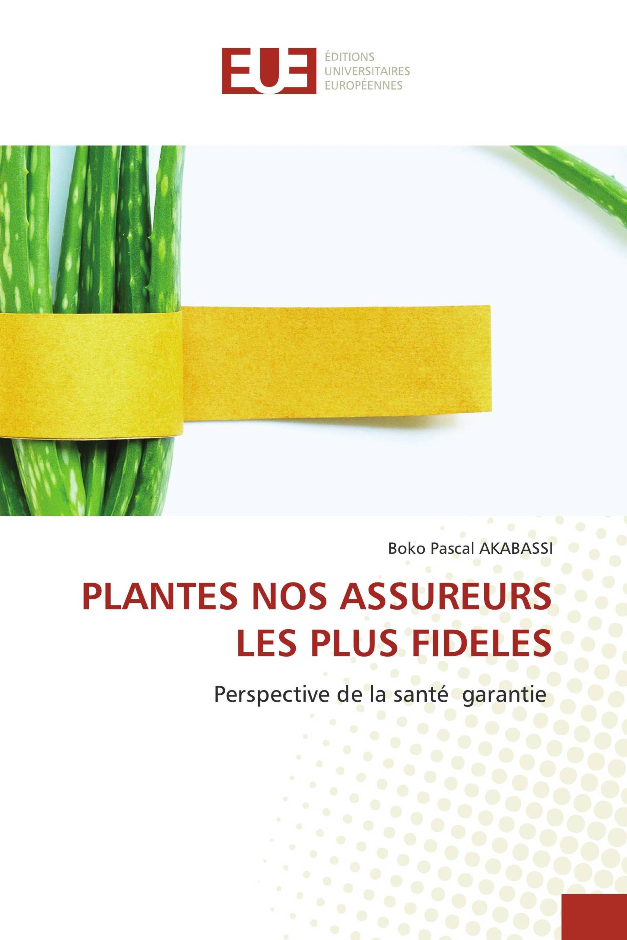 PLANTES NOS ASSUREURS LES PLUS FIDELES