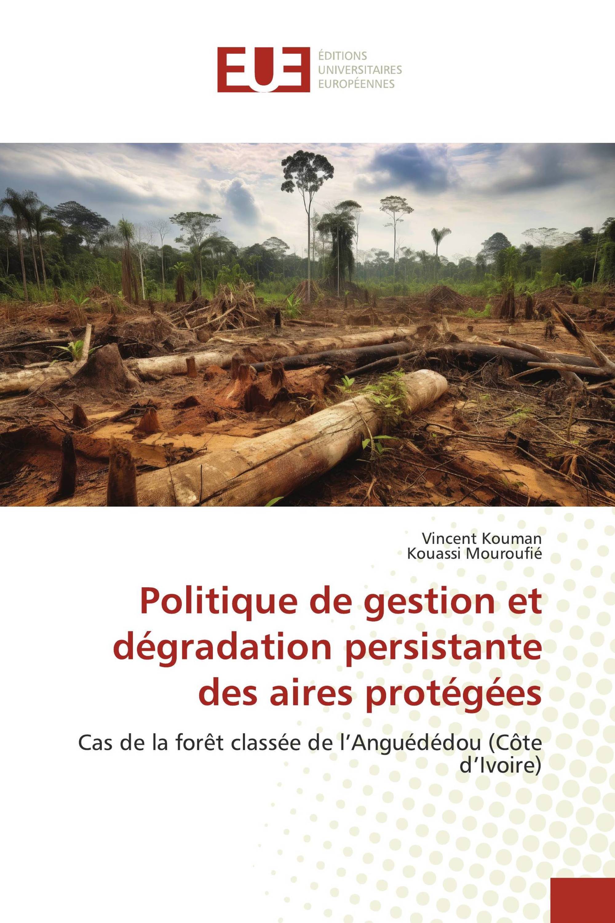 Politique de gestion et dégradation persistante des aires protégées