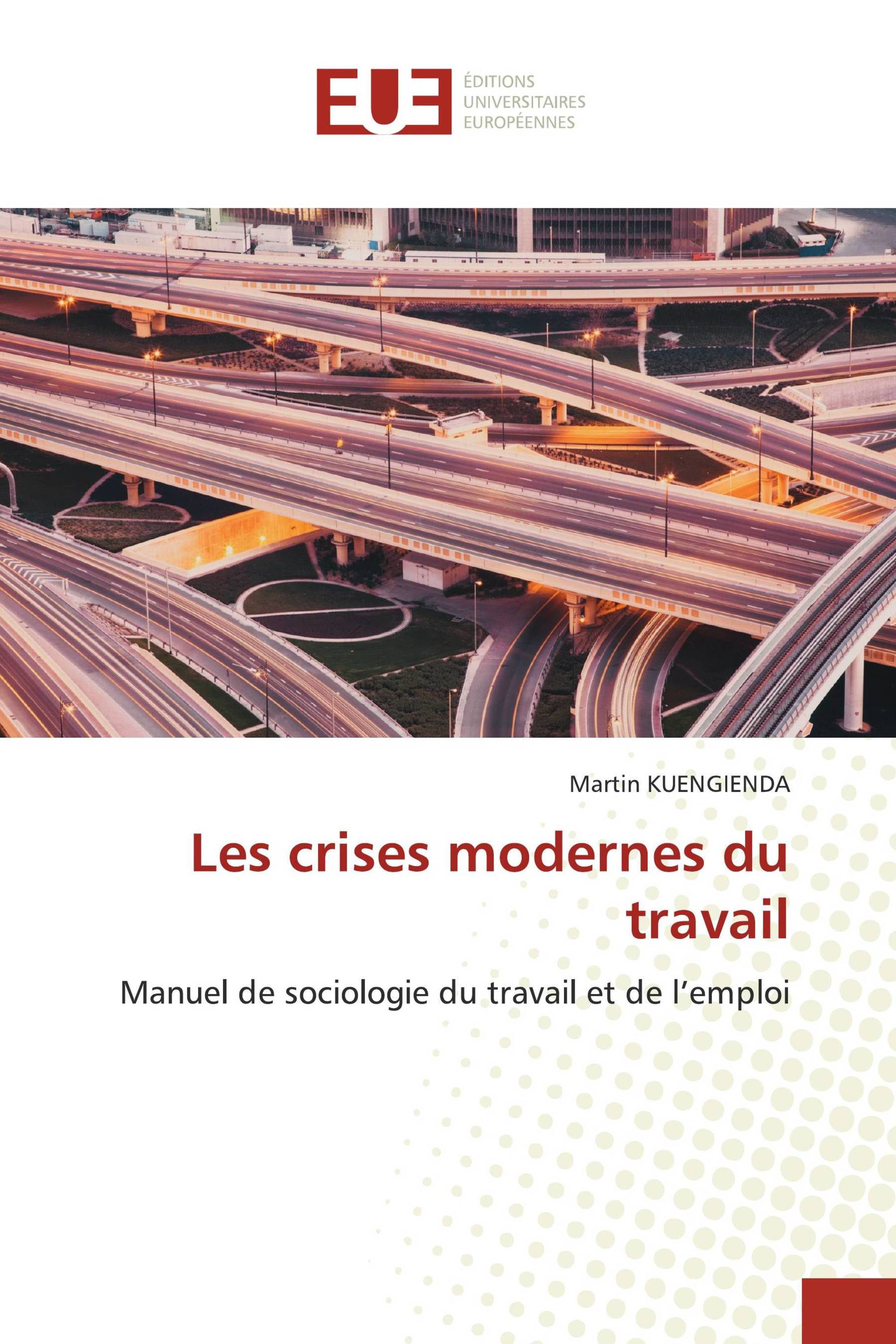 Les crises modernes du travail