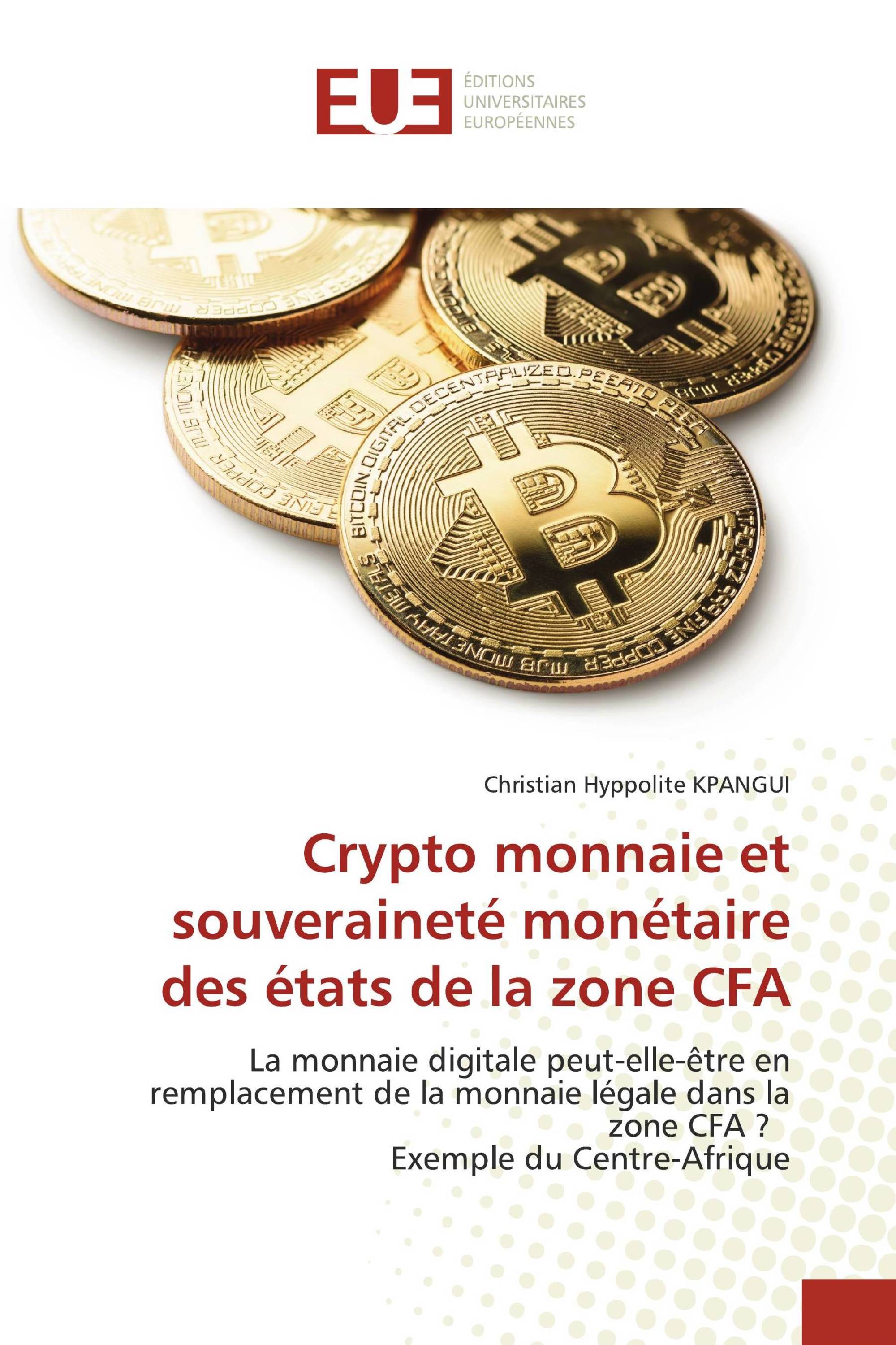 Crypto monnaie et souveraineté monétaire des états de la zone CFA