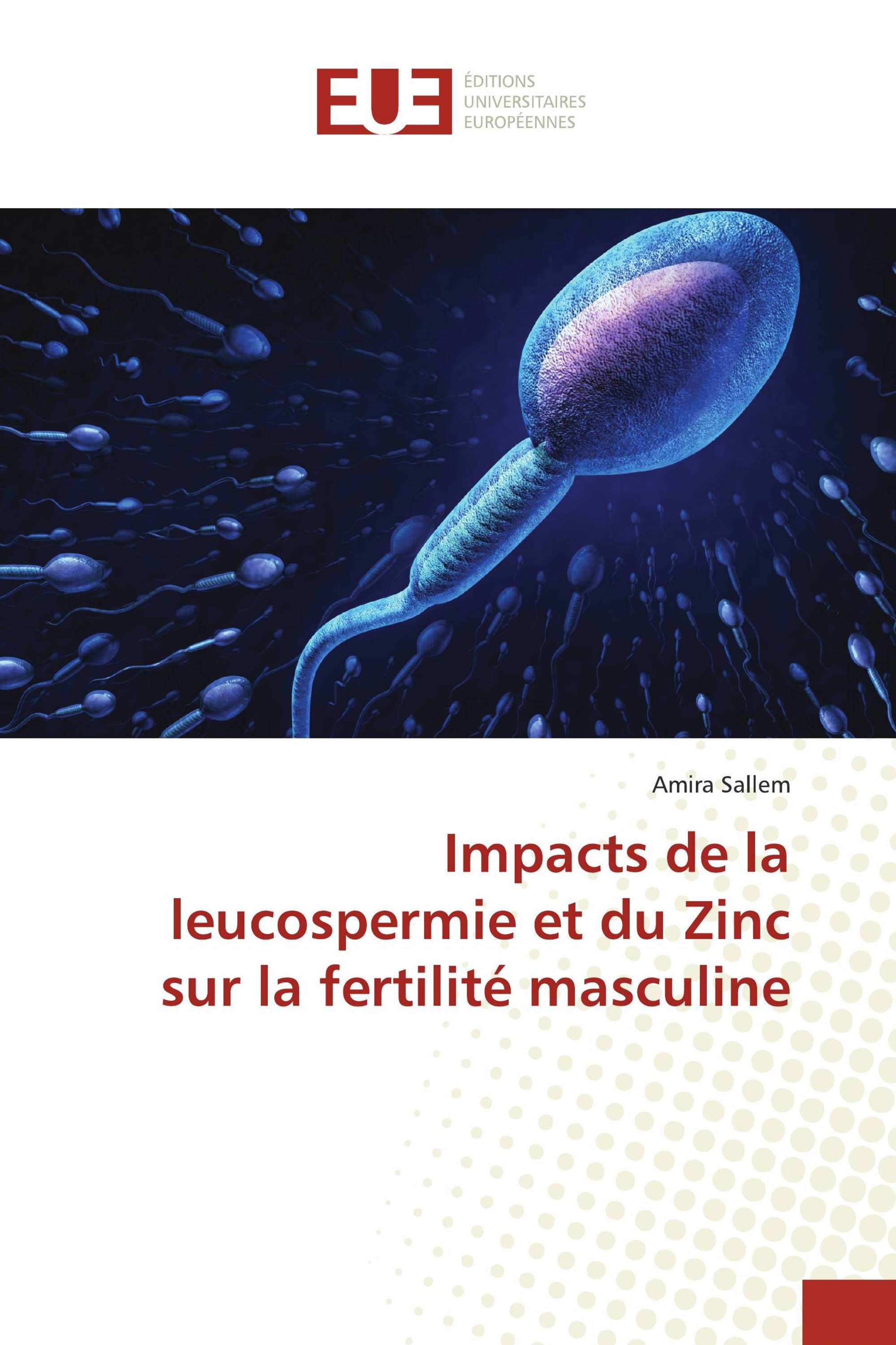 Impacts de la leucospermie et du Zinc sur la fertilité masculine