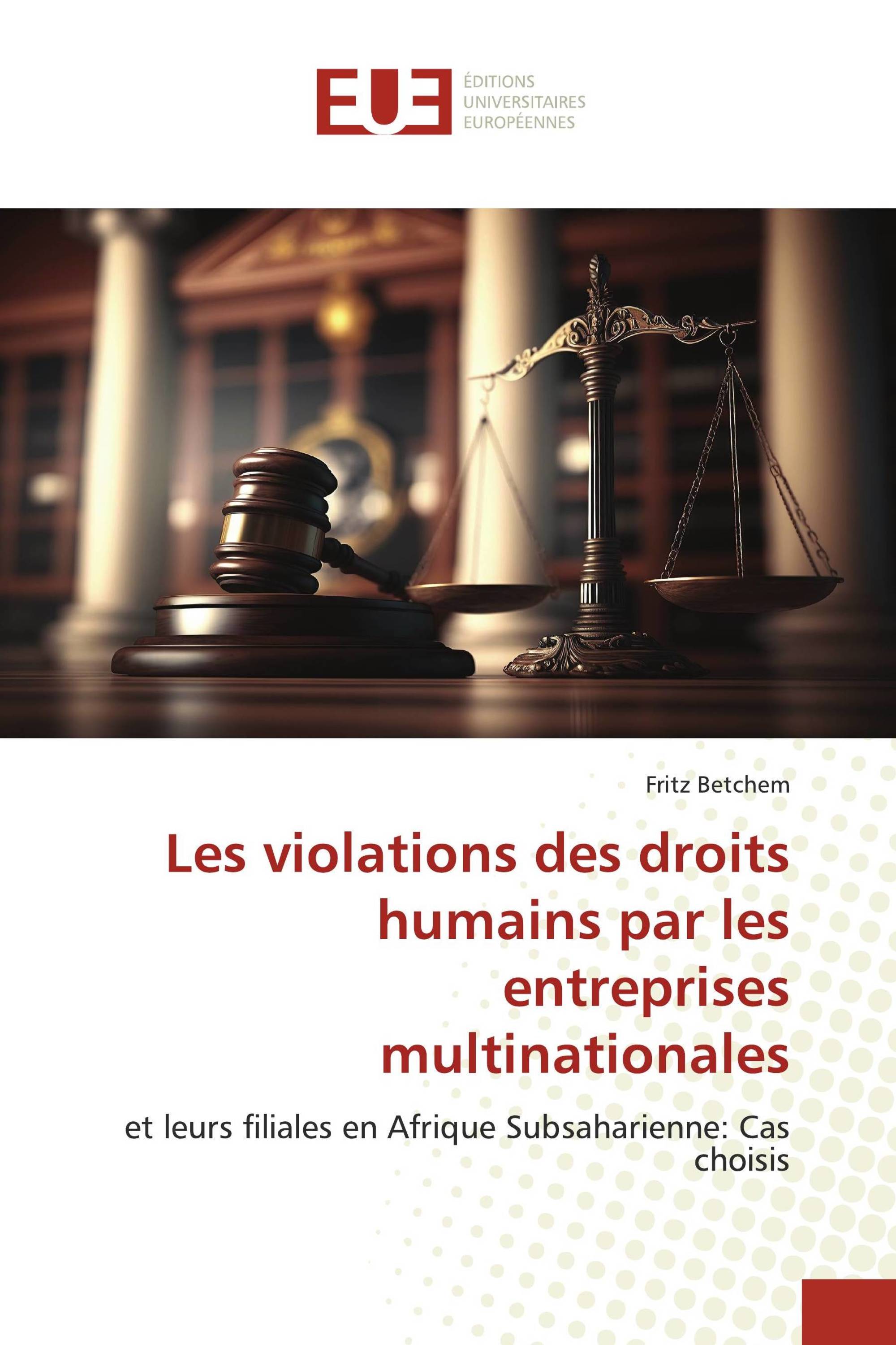 Les violations des droits humains par les entreprises multinationales