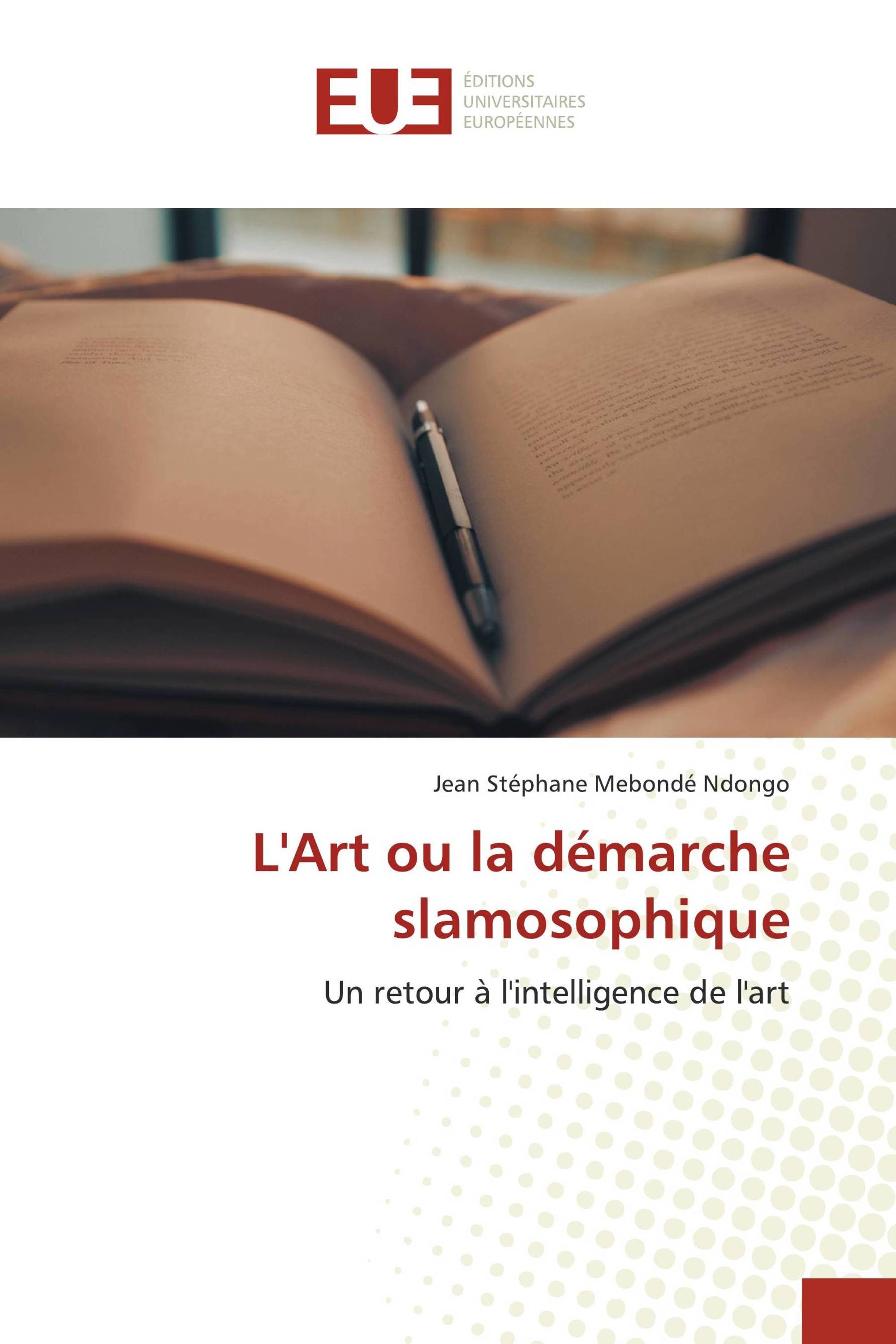 L'Art ou la démarche slamosophique