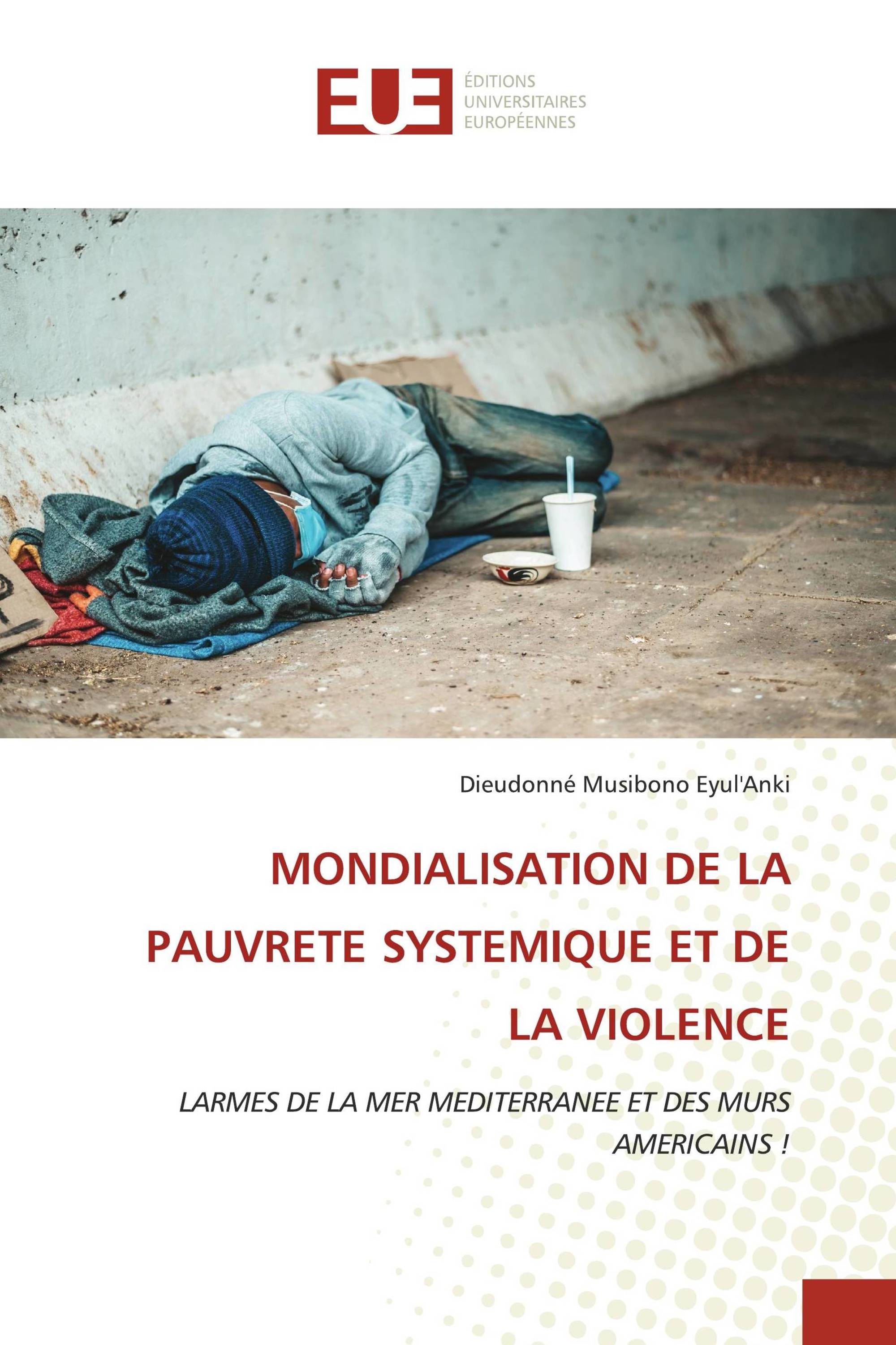 MONDIALISATION DE LA PAUVRETE SYSTEMIQUE ET DE LA VIOLENCE