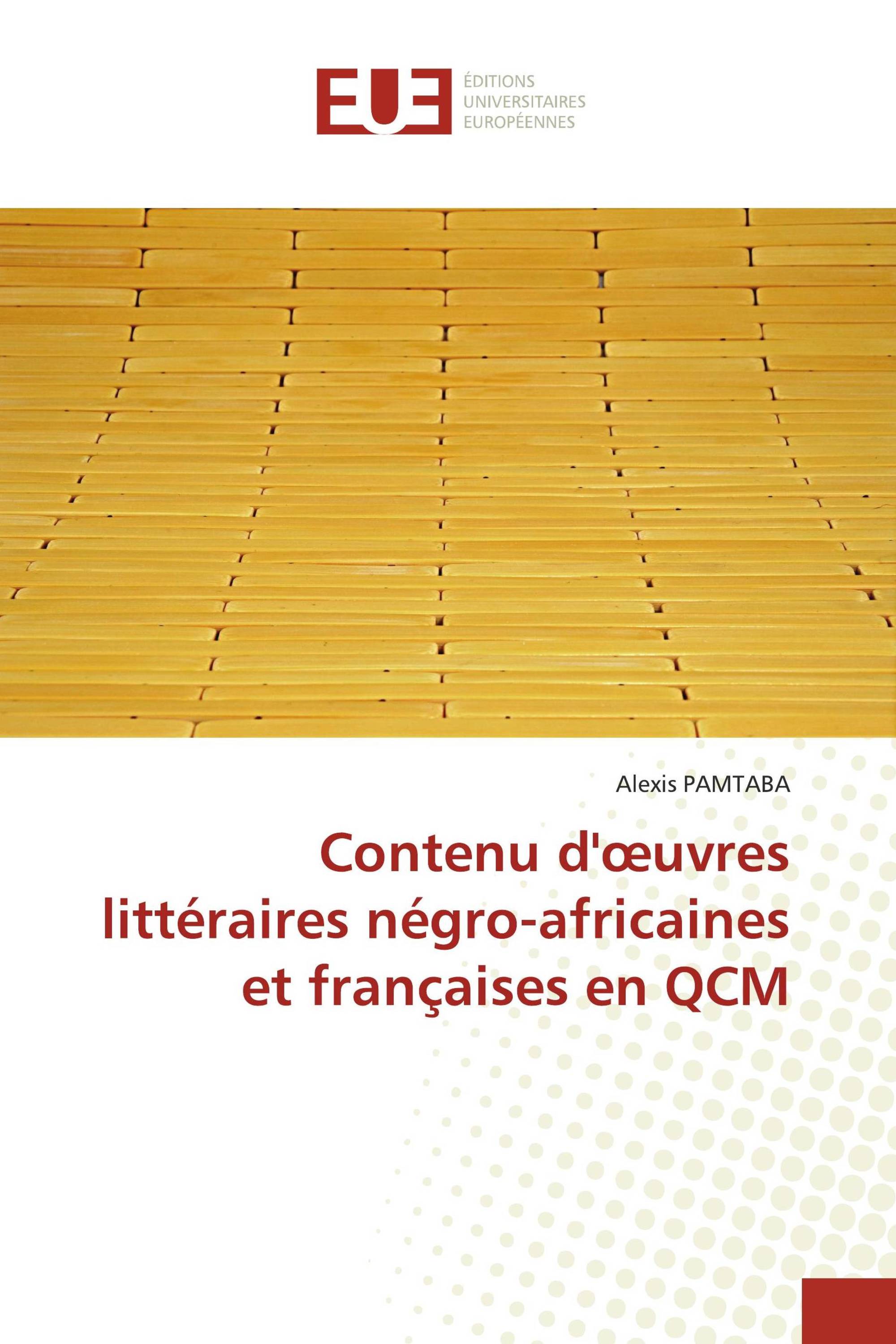 Contenu d'œuvres littéraires négro-africaines et françaises en QCM