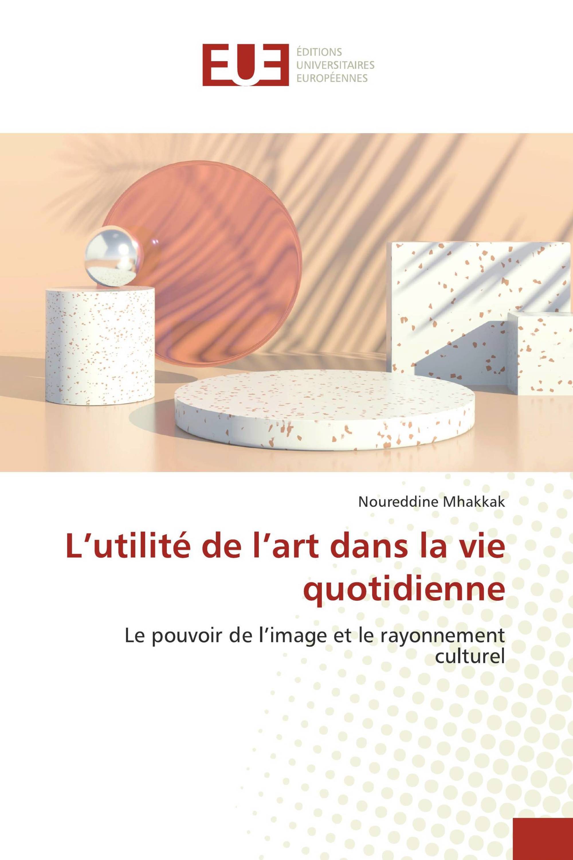 L’utilité de l’art dans la vie quotidienne