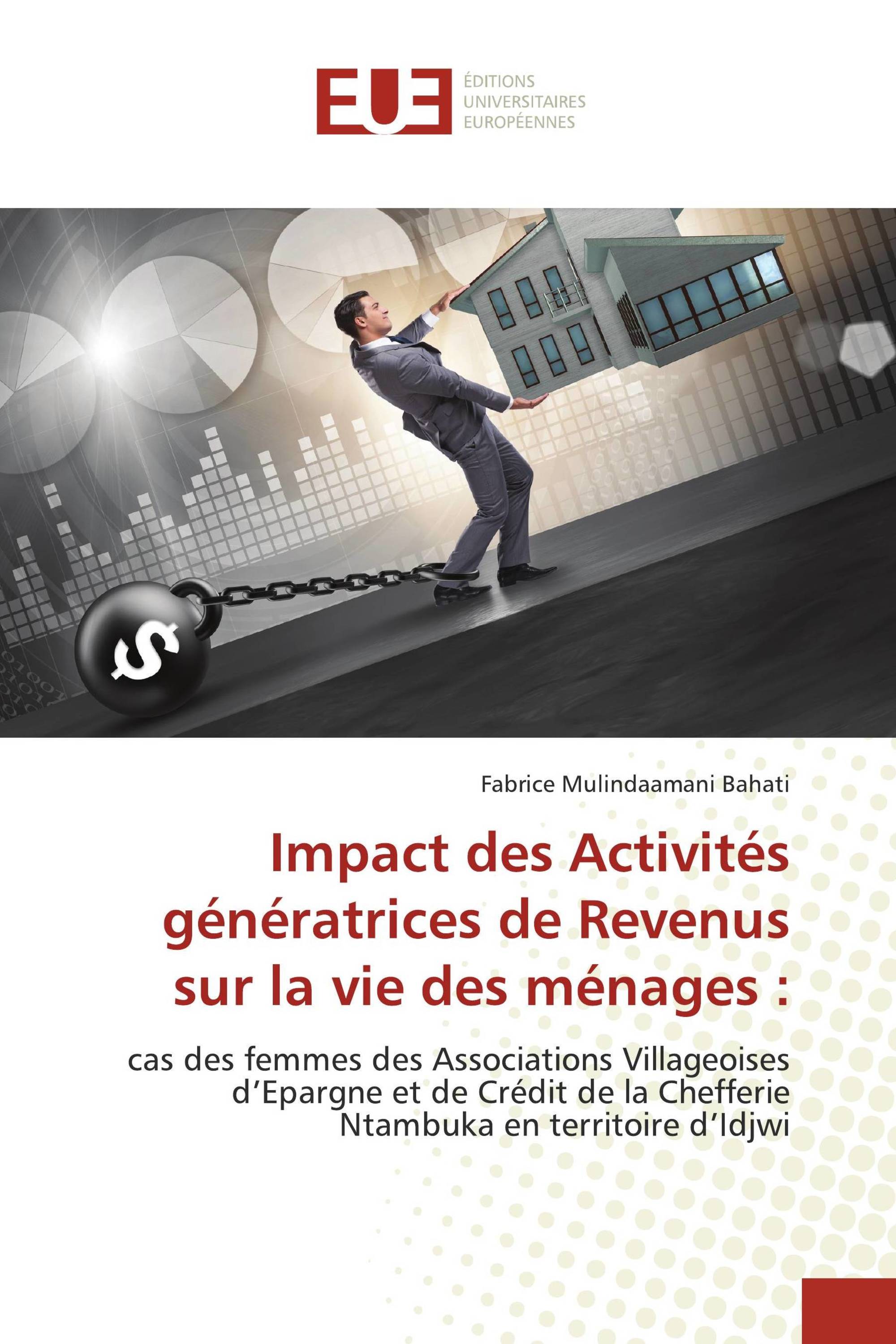 Impact des Activités génératrices de Revenus sur la vie des ménages :