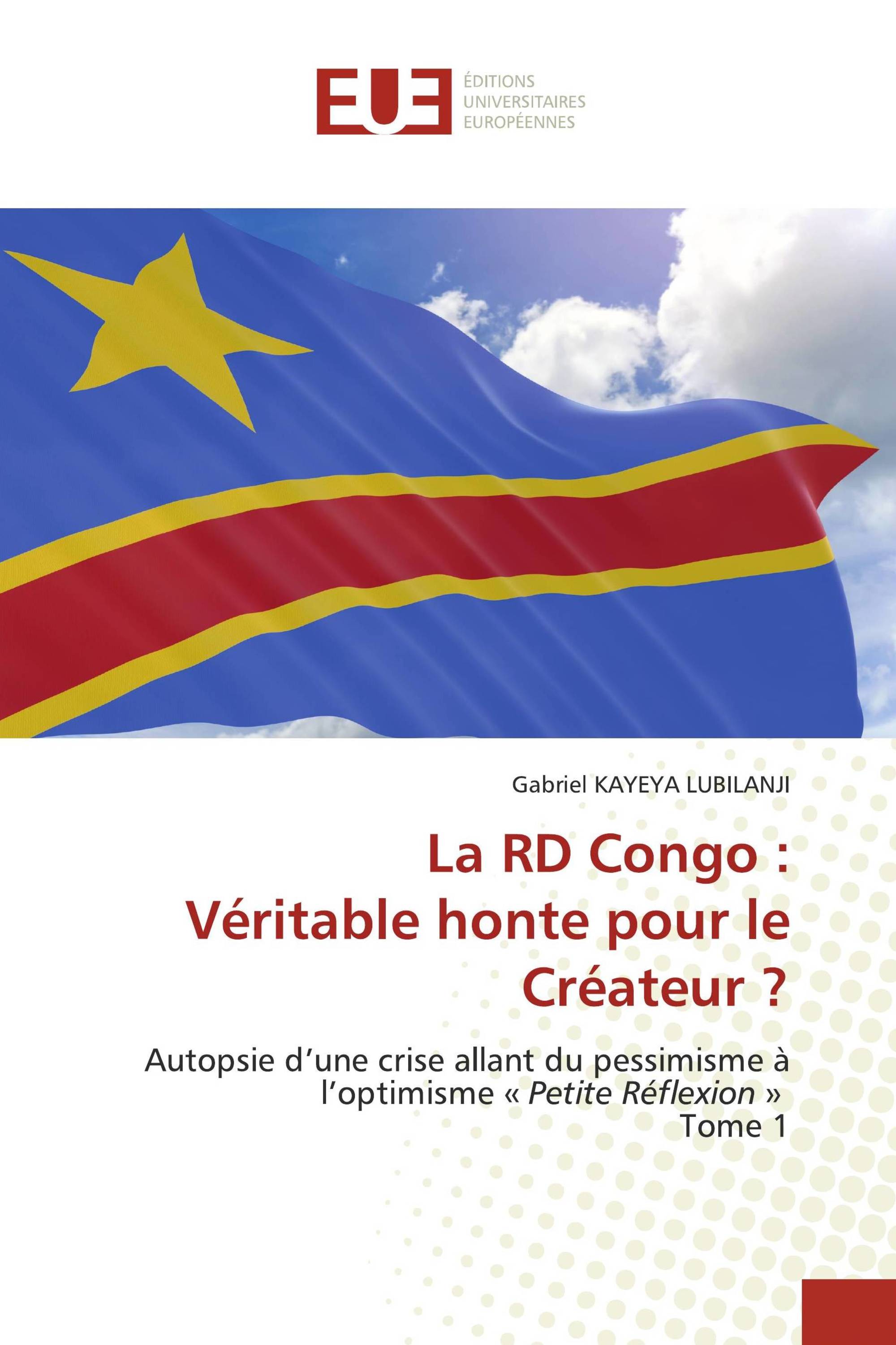 La RD Congo : Véritable honte pour le Créateur ?