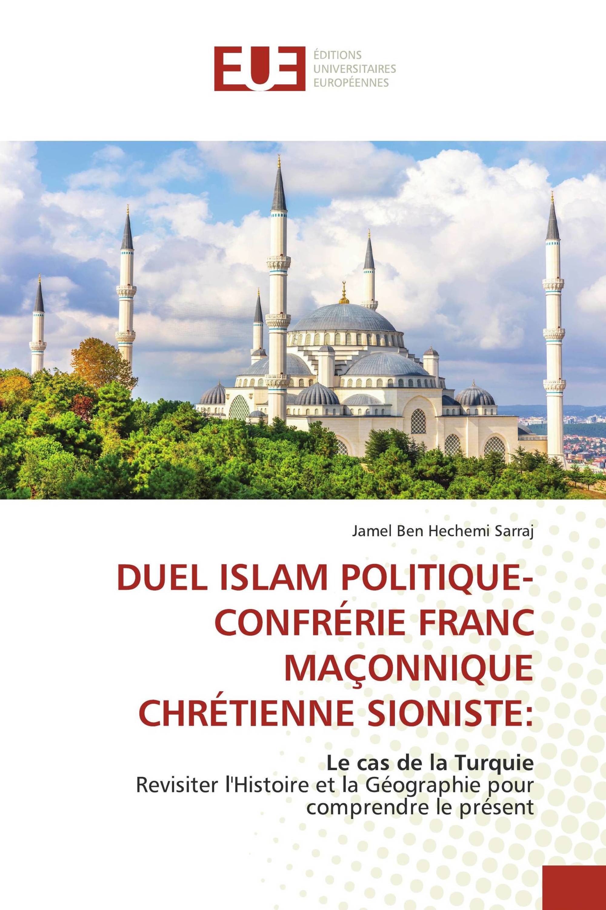 DUEL ISLAM POLITIQUE-CONFRÉRIE FRANC MAÇONNIQUE CHRÉTIENNE SIONISTE: