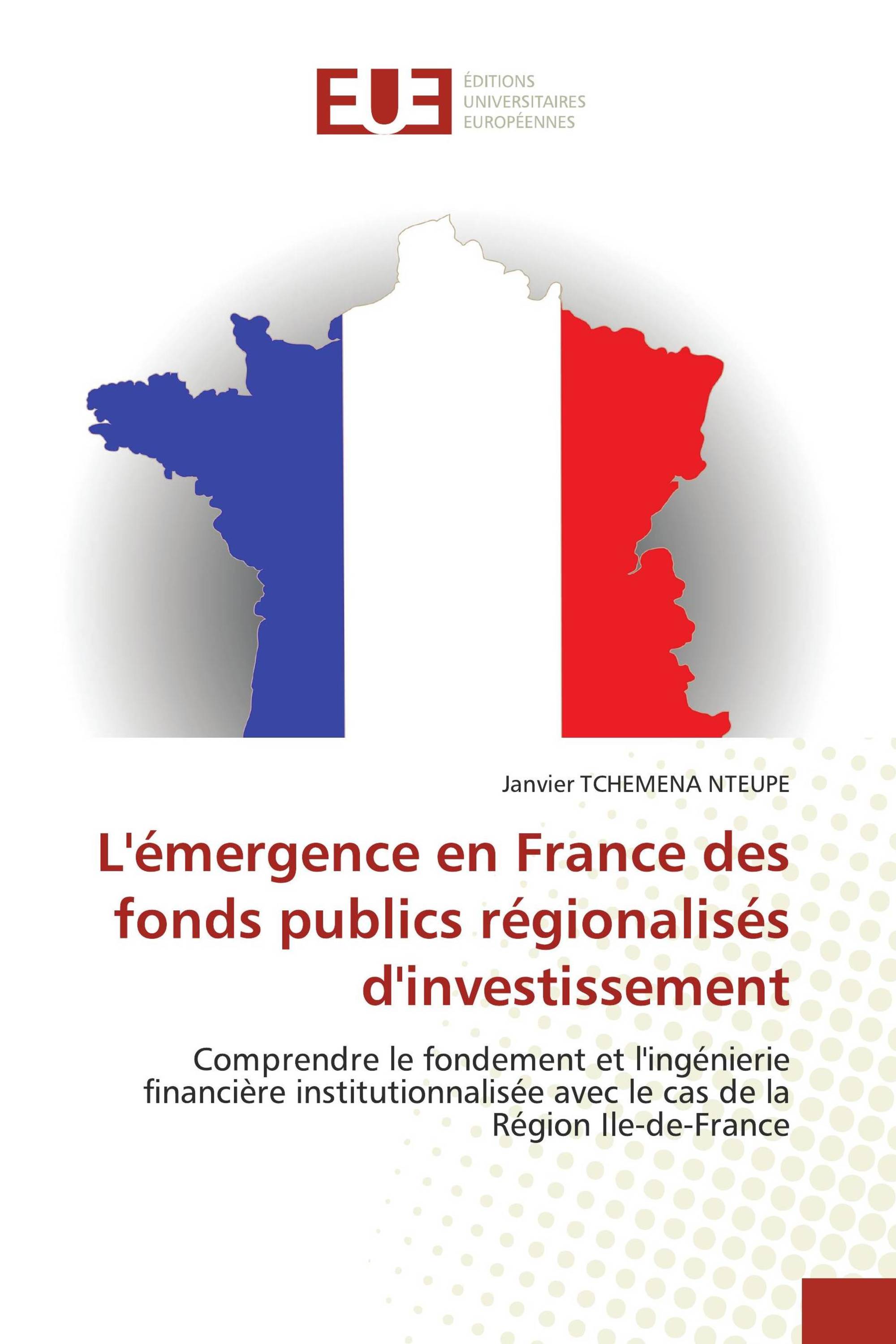 L'émergence en France des fonds publics régionalisés d'investissement