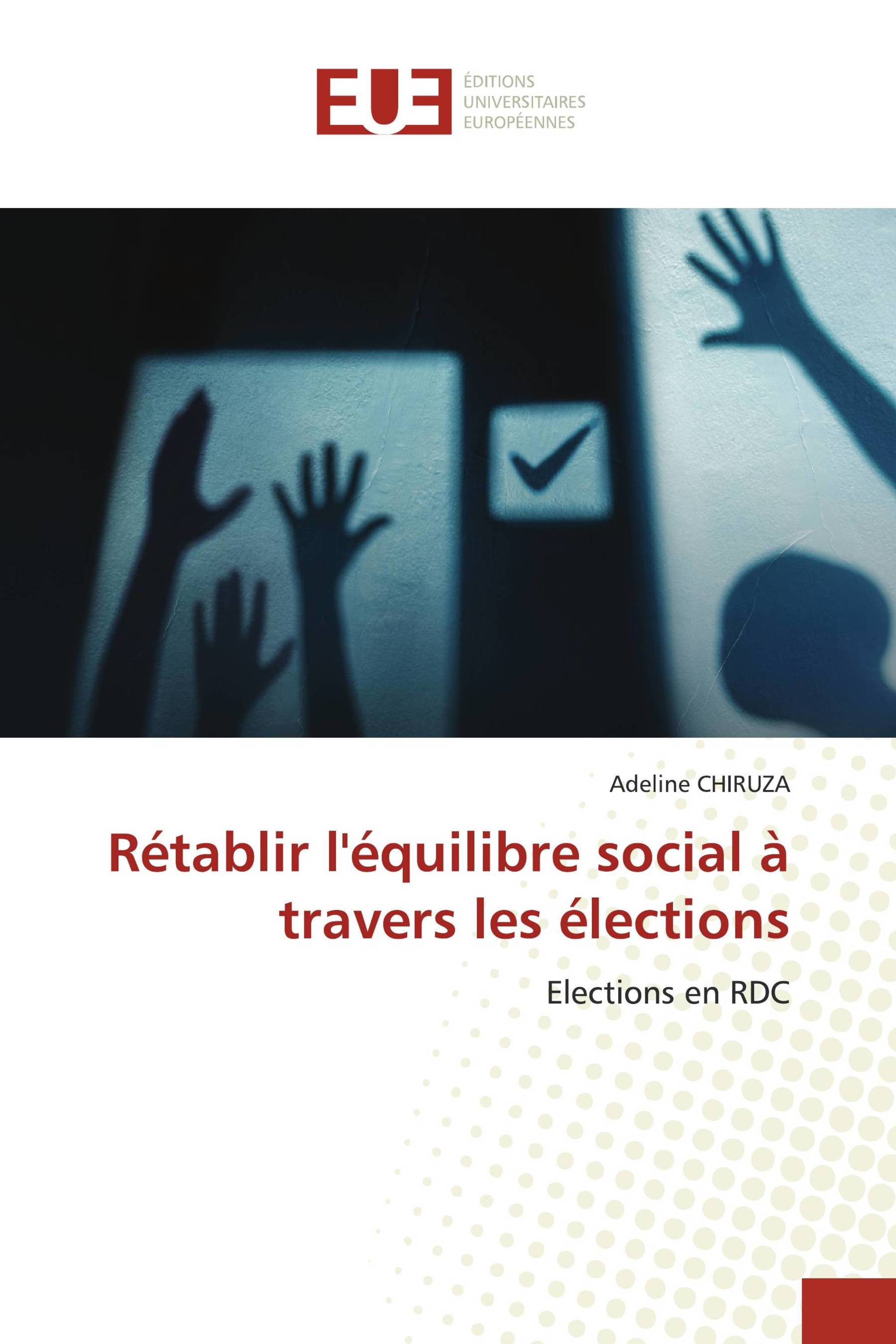 Rétablir l'équilibre social à travers les élections