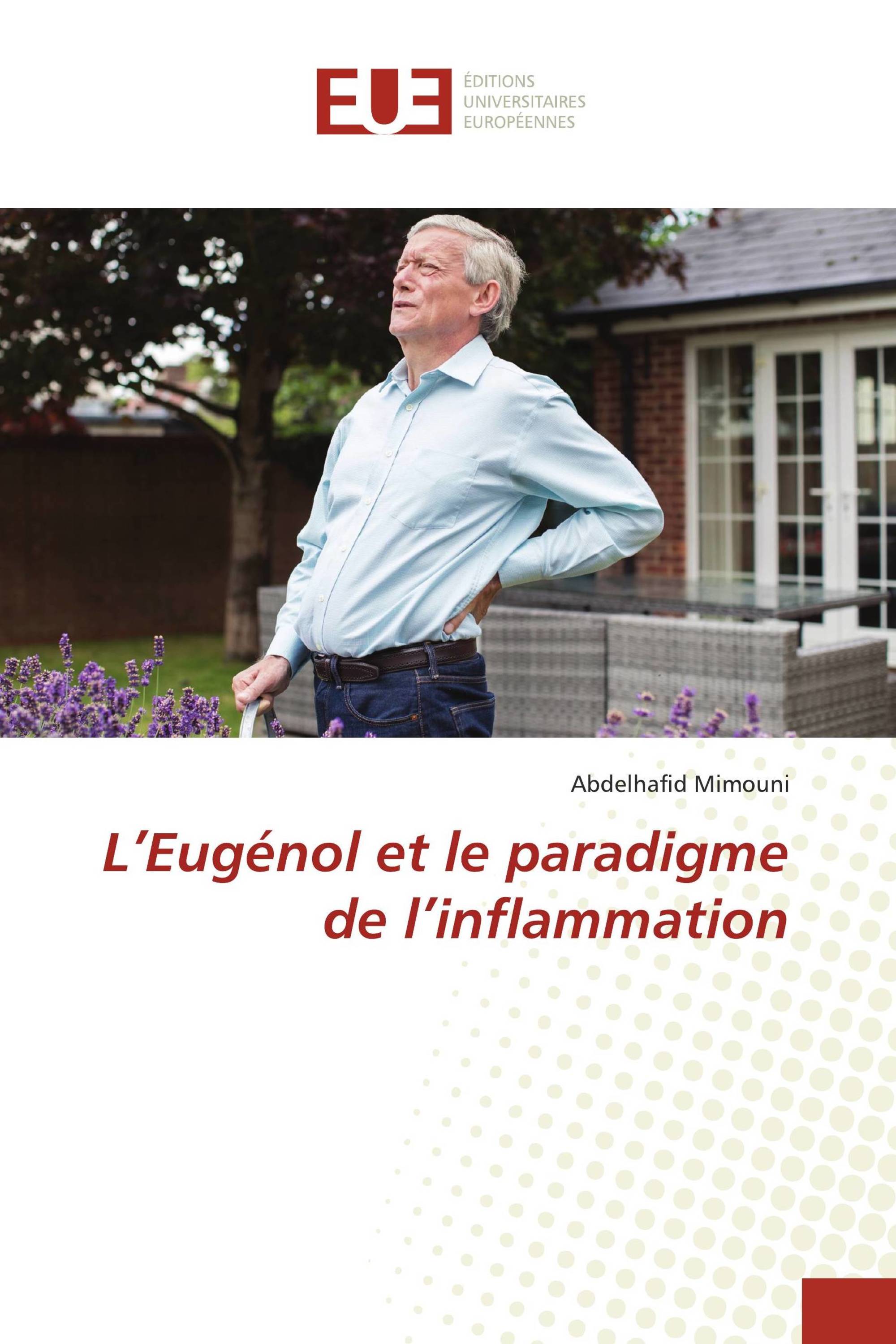 L’Eugénol et le paradigme de l’inflammation