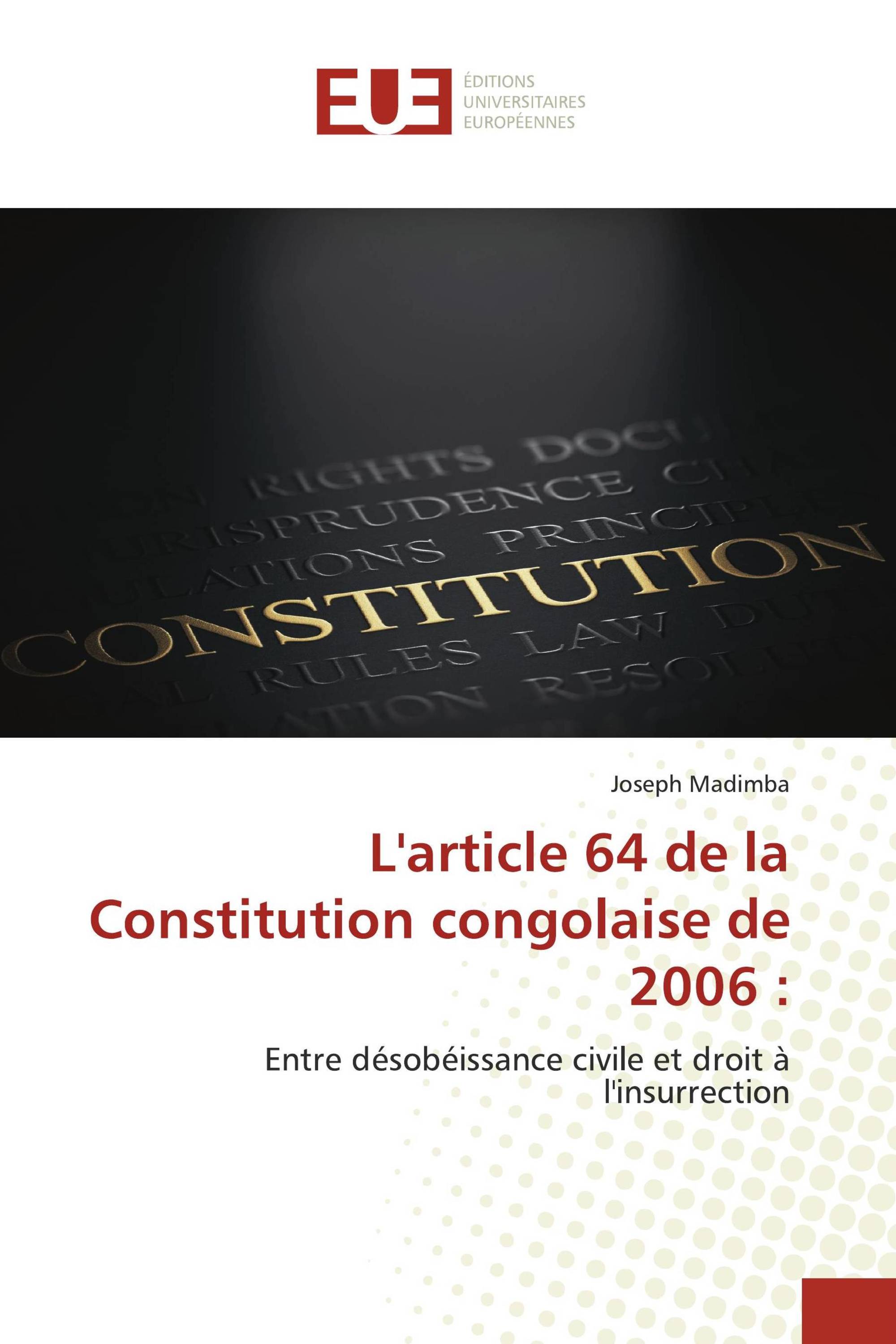 L'article 64 de la Constitution congolaise de 2006 :