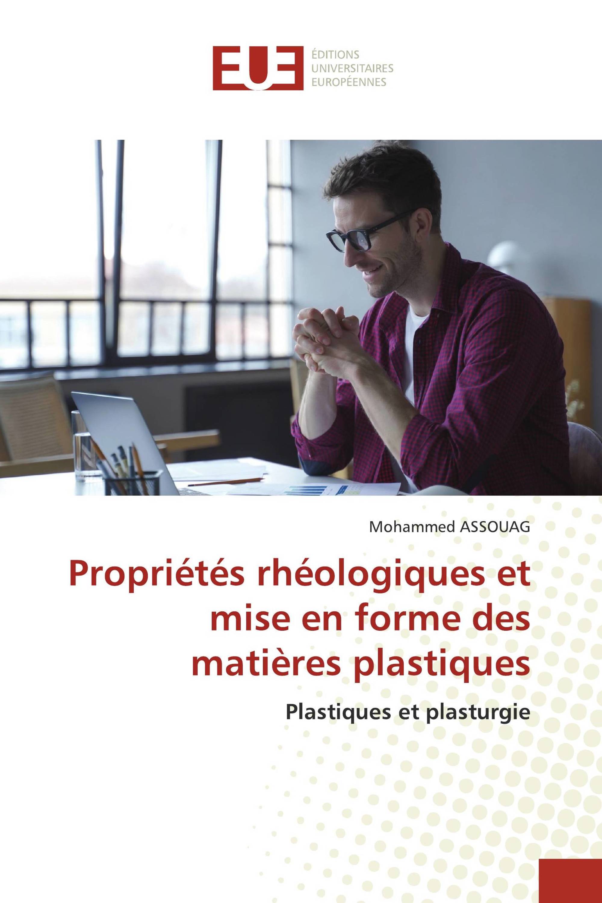 Propriétés rhéologiques et mise en forme des matières plastiques