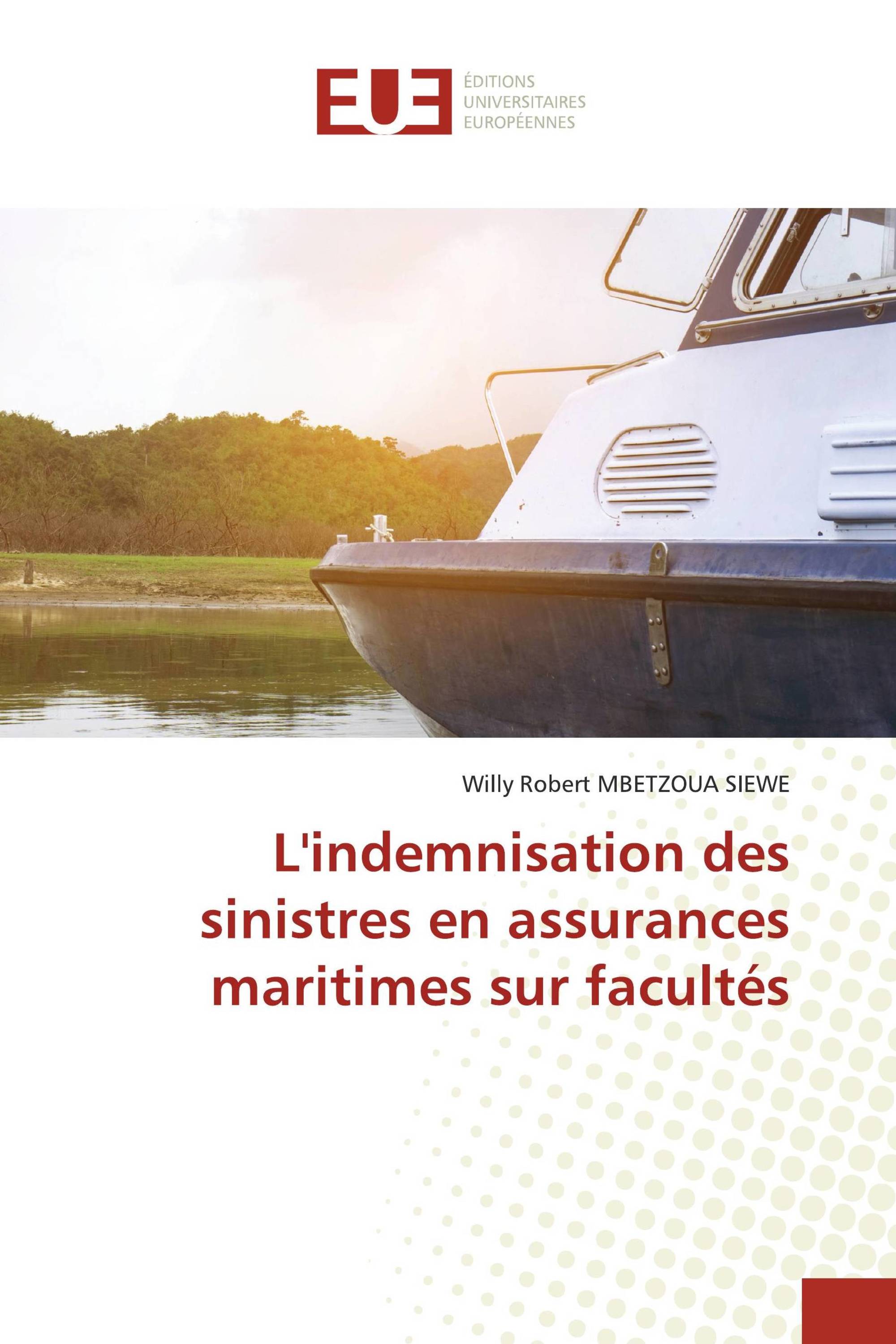 L'indemnisation des sinistres en assurances maritimes sur facultés