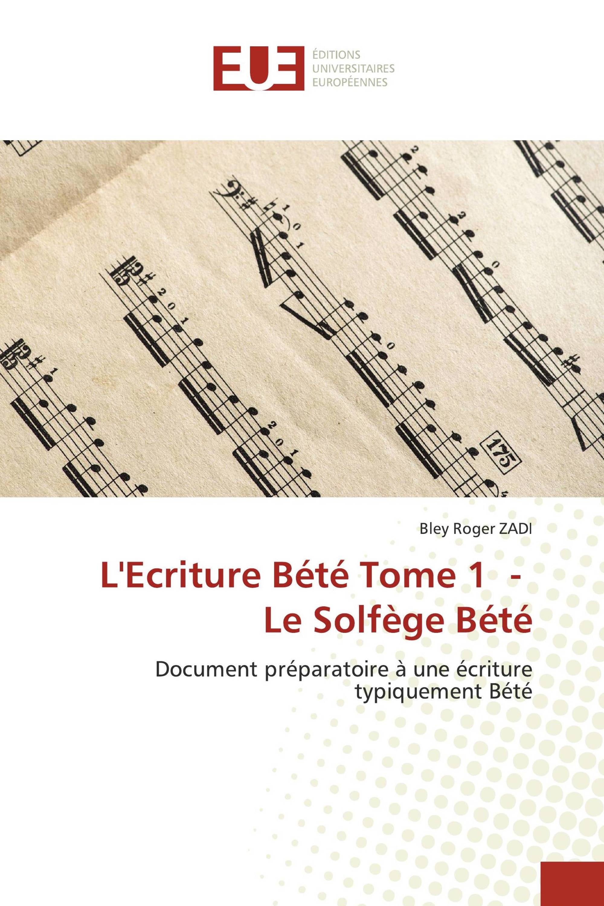 L'Ecriture Bété Tome 1 - Le Solfège Bété